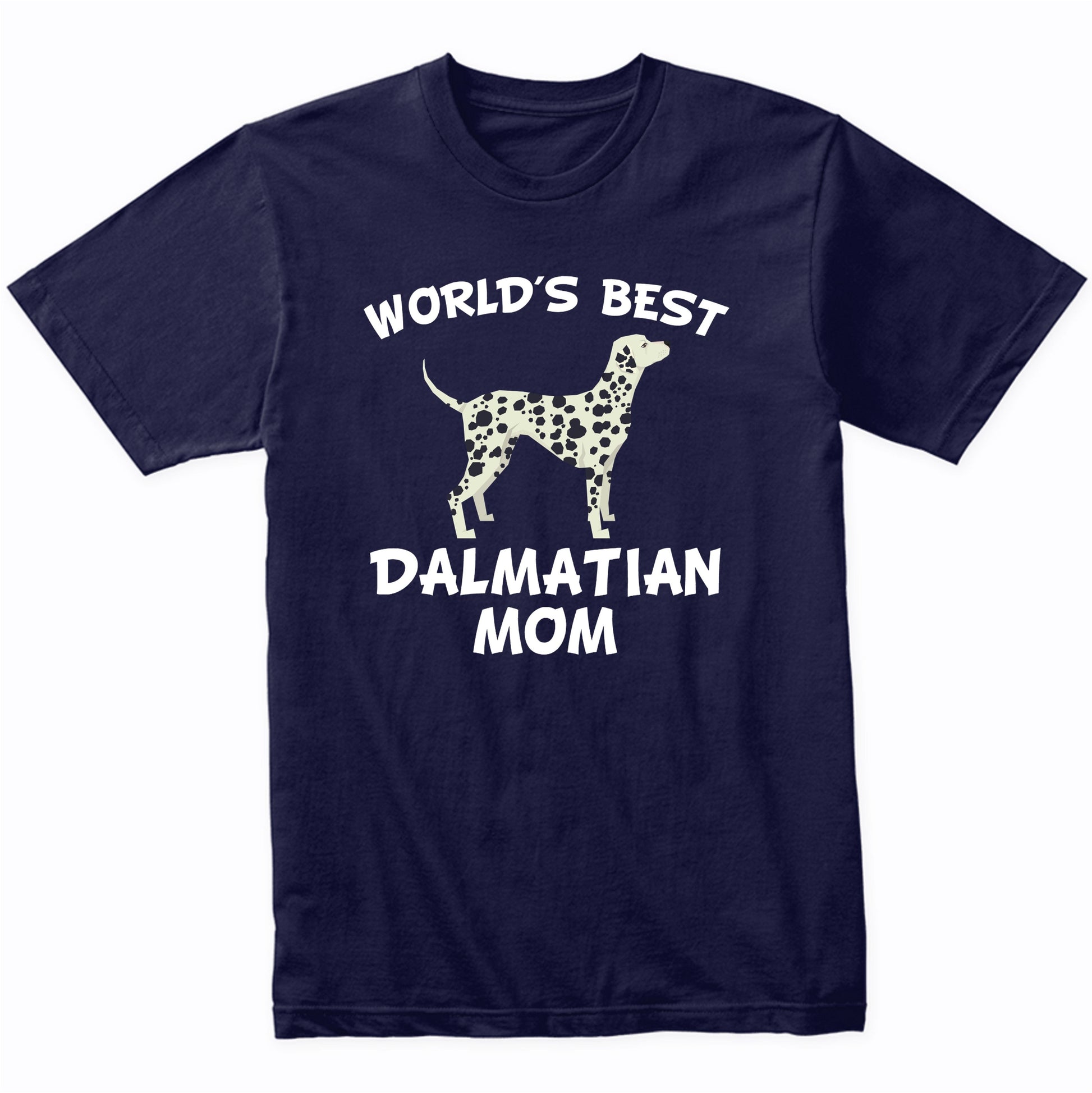 World's Best Dalmatian Mom Dog Owner Shirt