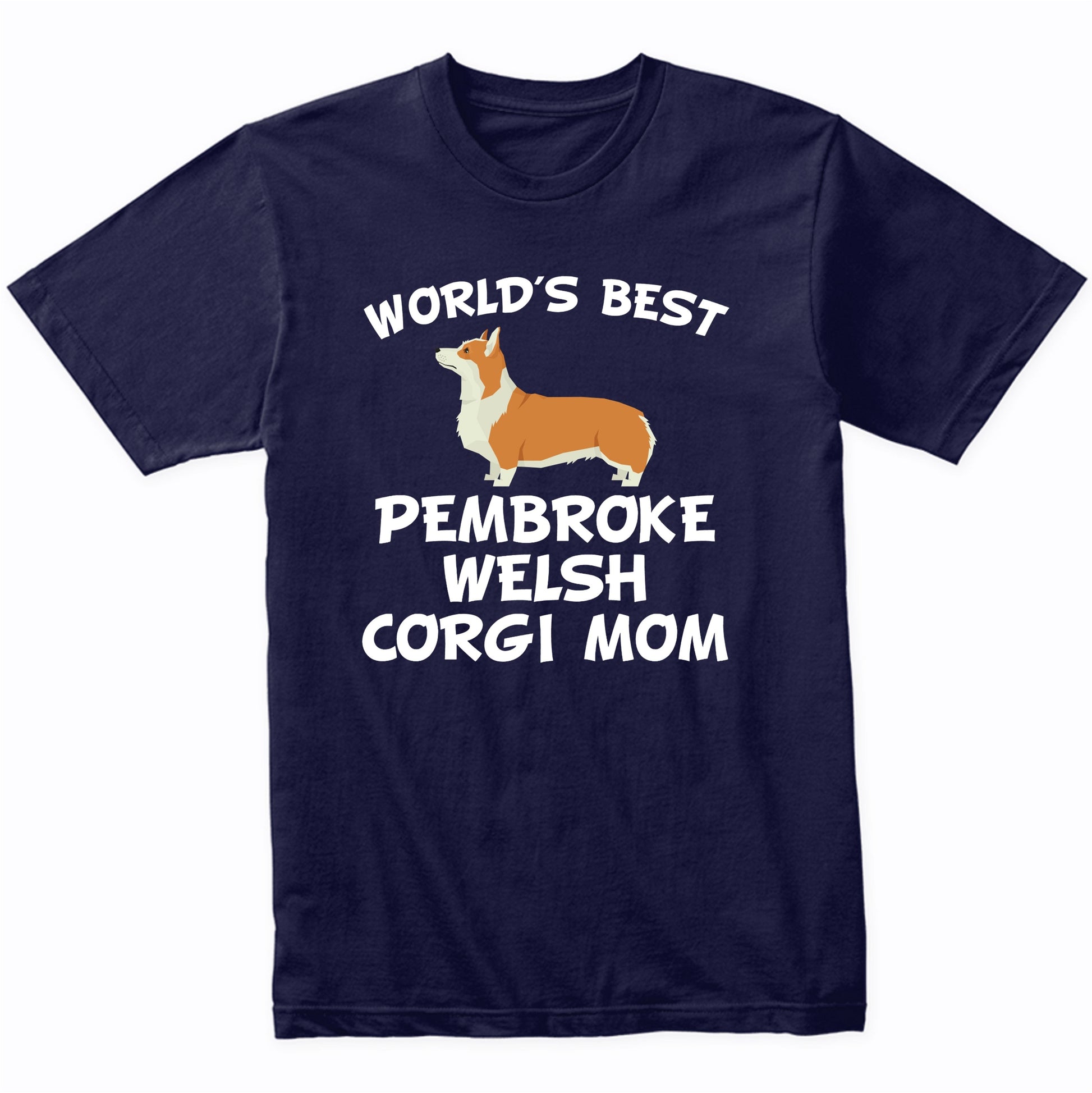 World's Best Pembroke Welsh Corgi Mom Dog Owner Shirt