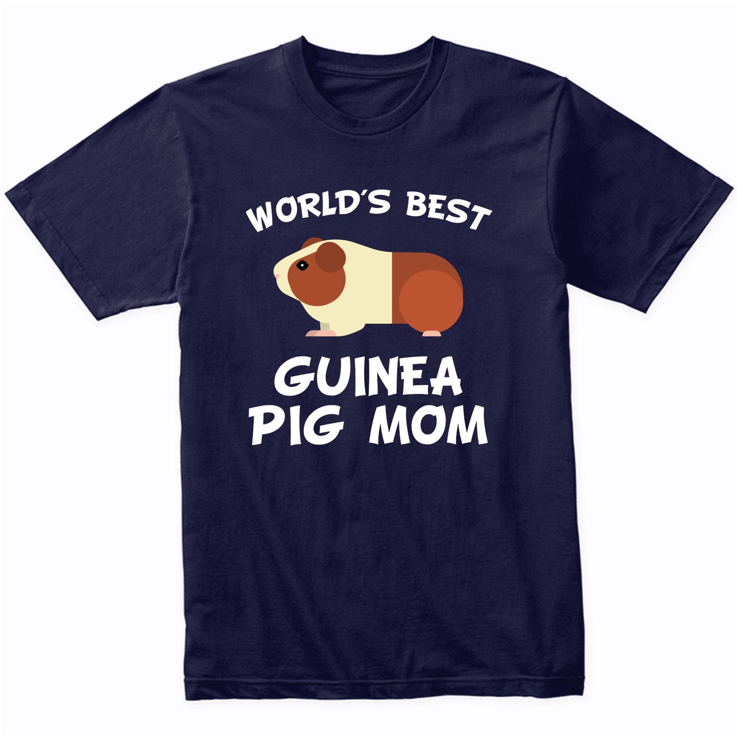 World's Best Guinea Pig Mom Guinea Pig Owner T-Shirt