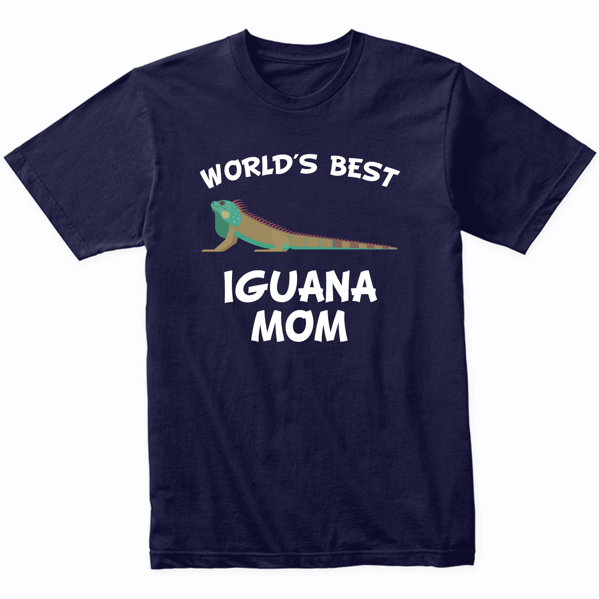 World's Best Iguana Mom Iguana Owner T-Shirt