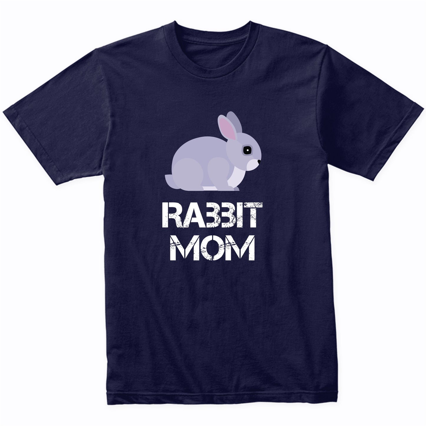 Rabbit Mom Shirt - Bunny Owner T-Shirt