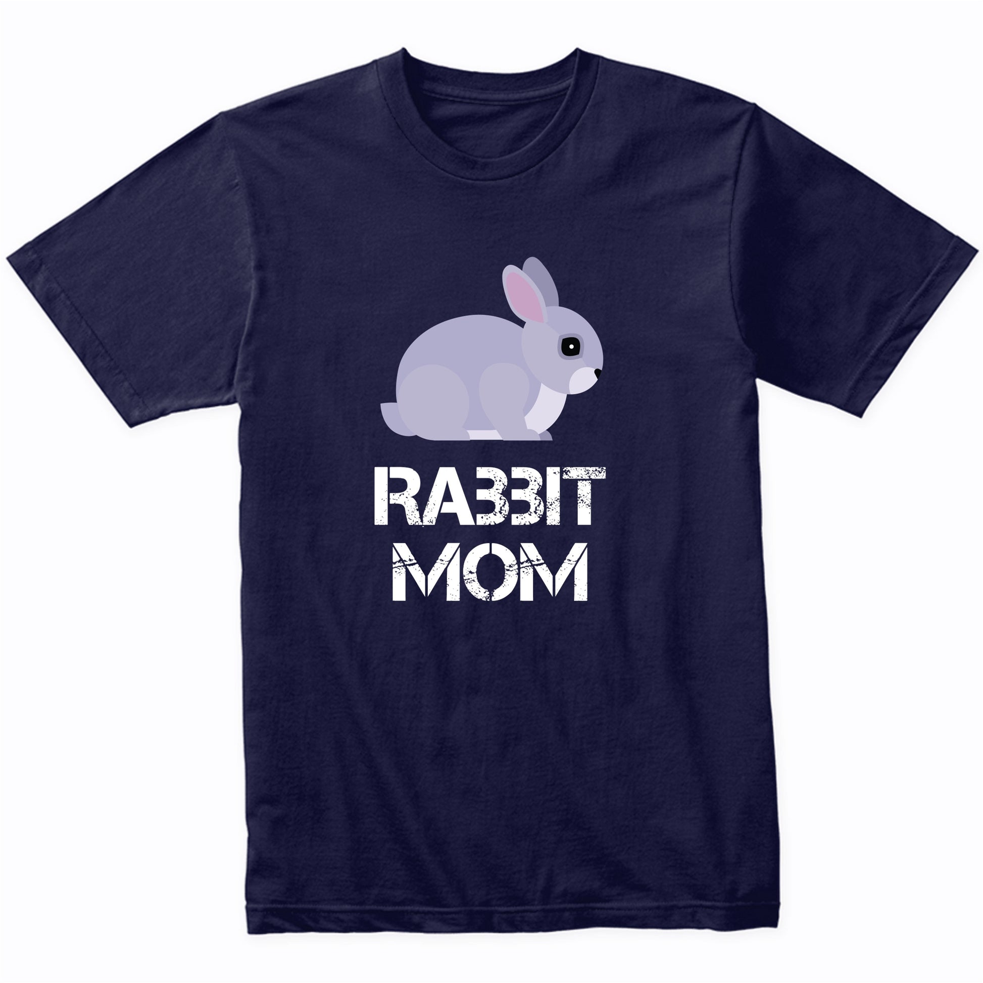 Rabbit Mom Shirt - Bunny Owner T-Shirt