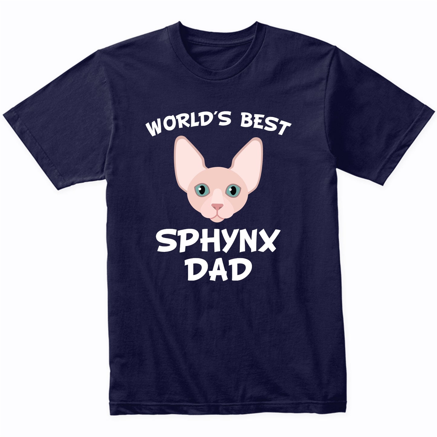 World's Best Sphynx Dad Cat Owner T-Shirt