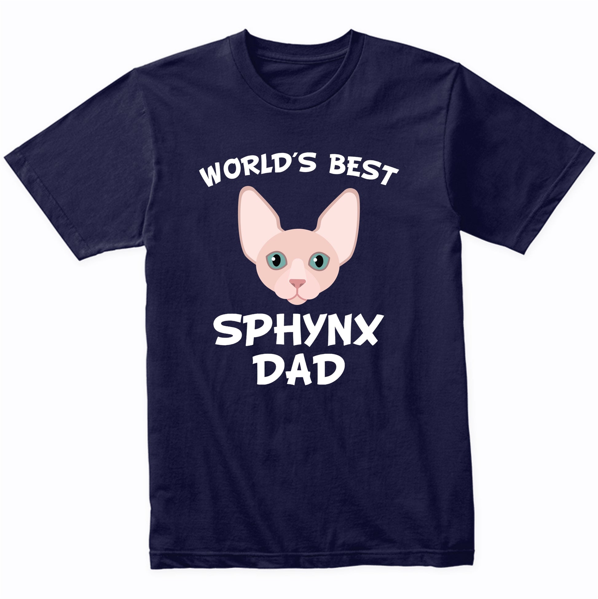 World's Best Sphynx Dad Cat Owner T-Shirt