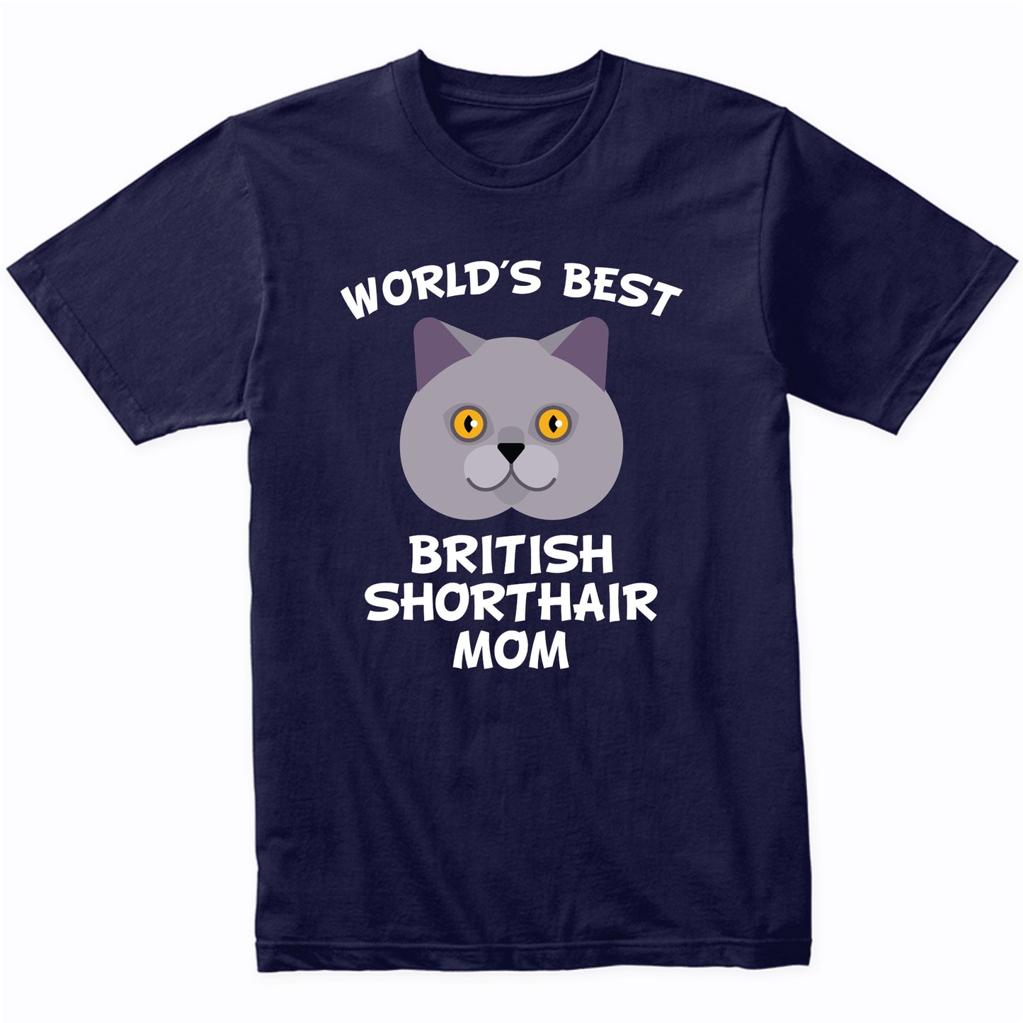 World's Best British Shorthair Mom Cat Owner T-Shirt