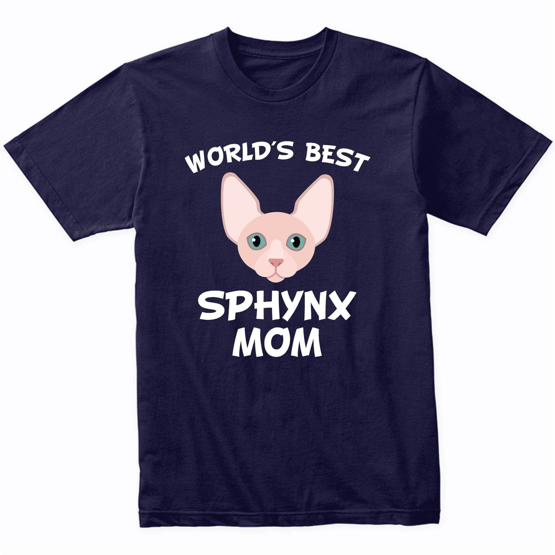 World's Best Sphynx Mom Cat Owner T-Shirt