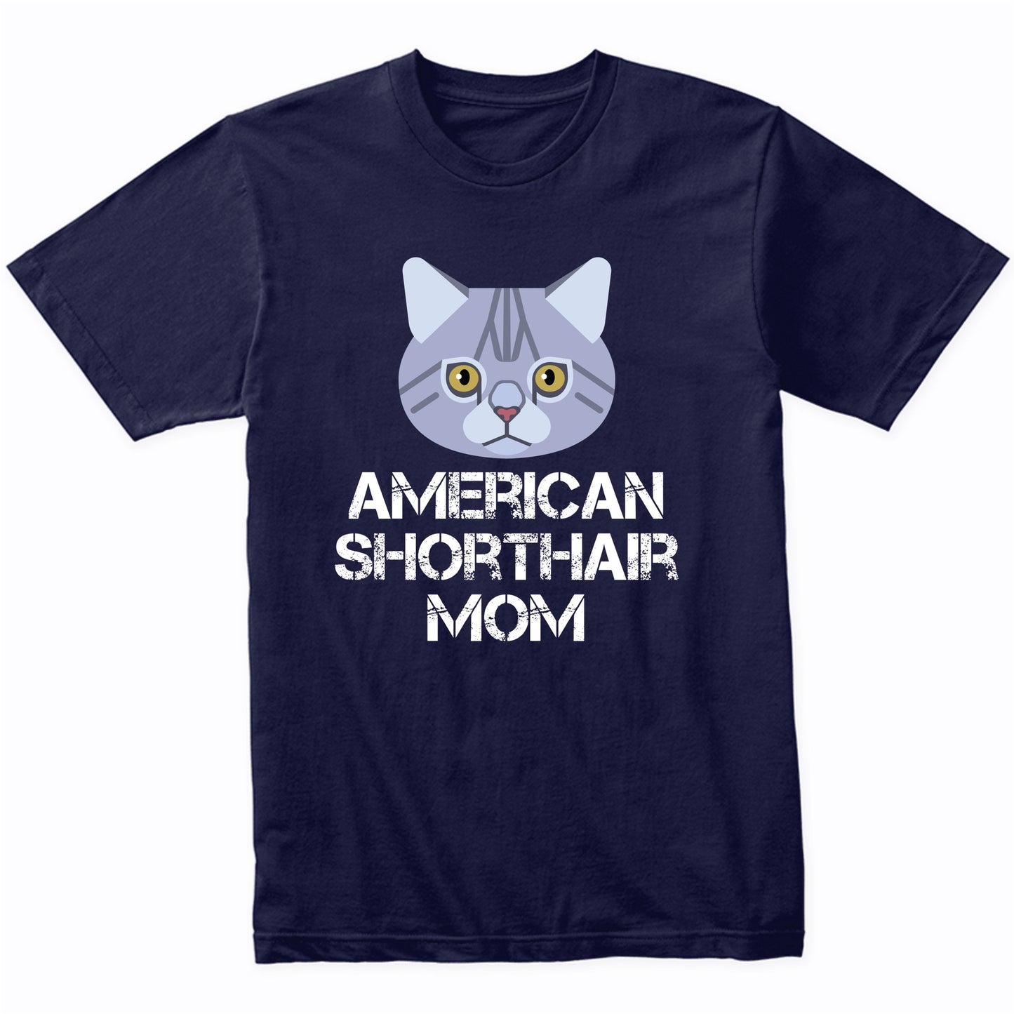American Shorthair Mom Cat Owner T-Shirt