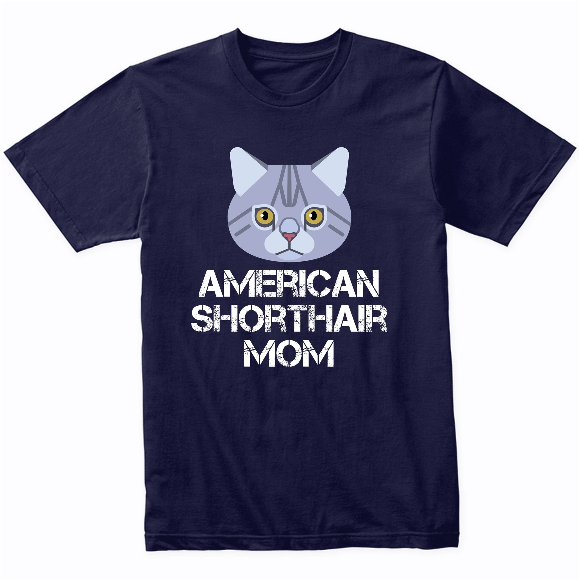 American Shorthair Mom Cat Owner T-Shirt