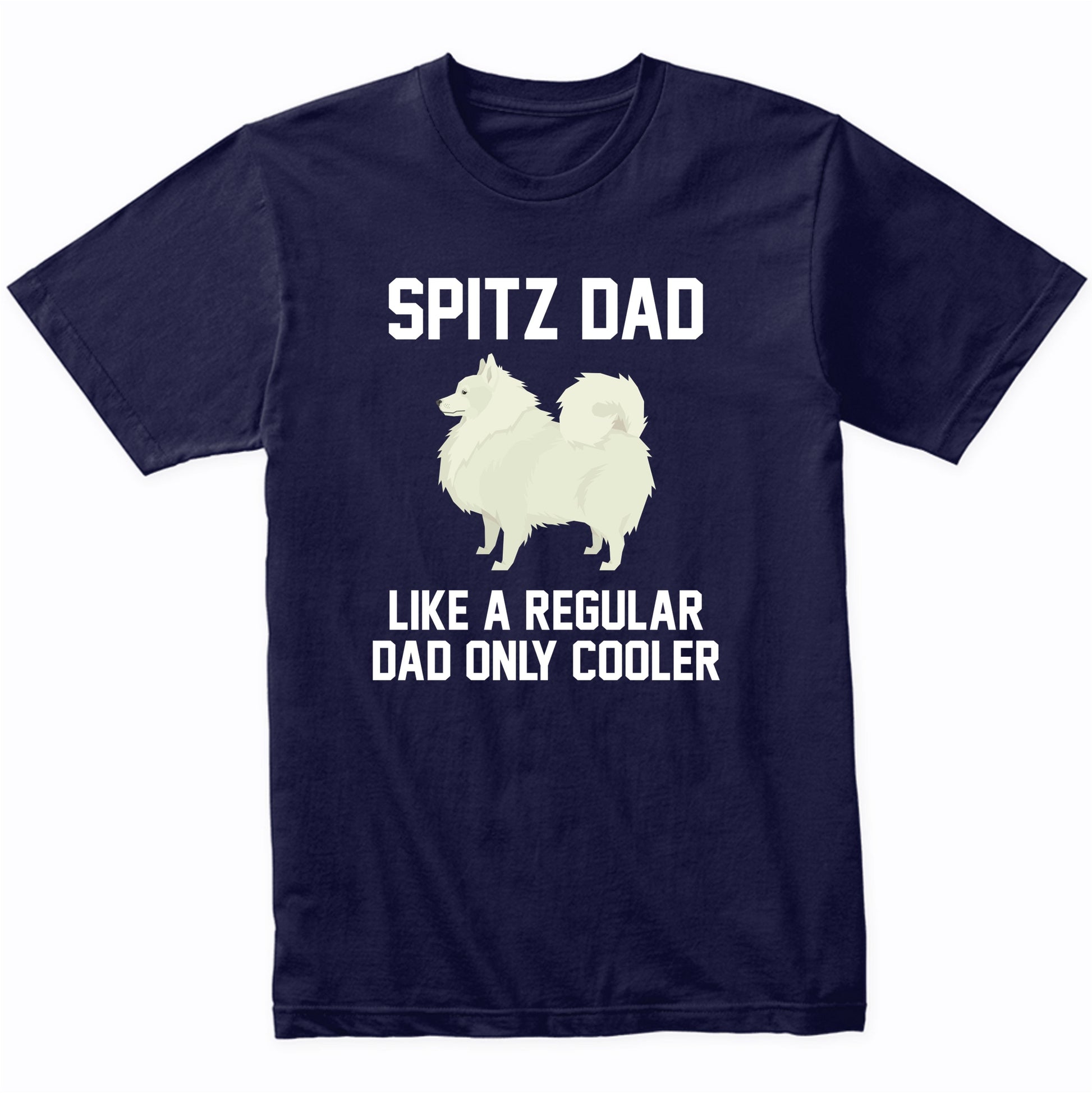 Spitz Shirt - Funny Spitz Dad T-Shirt