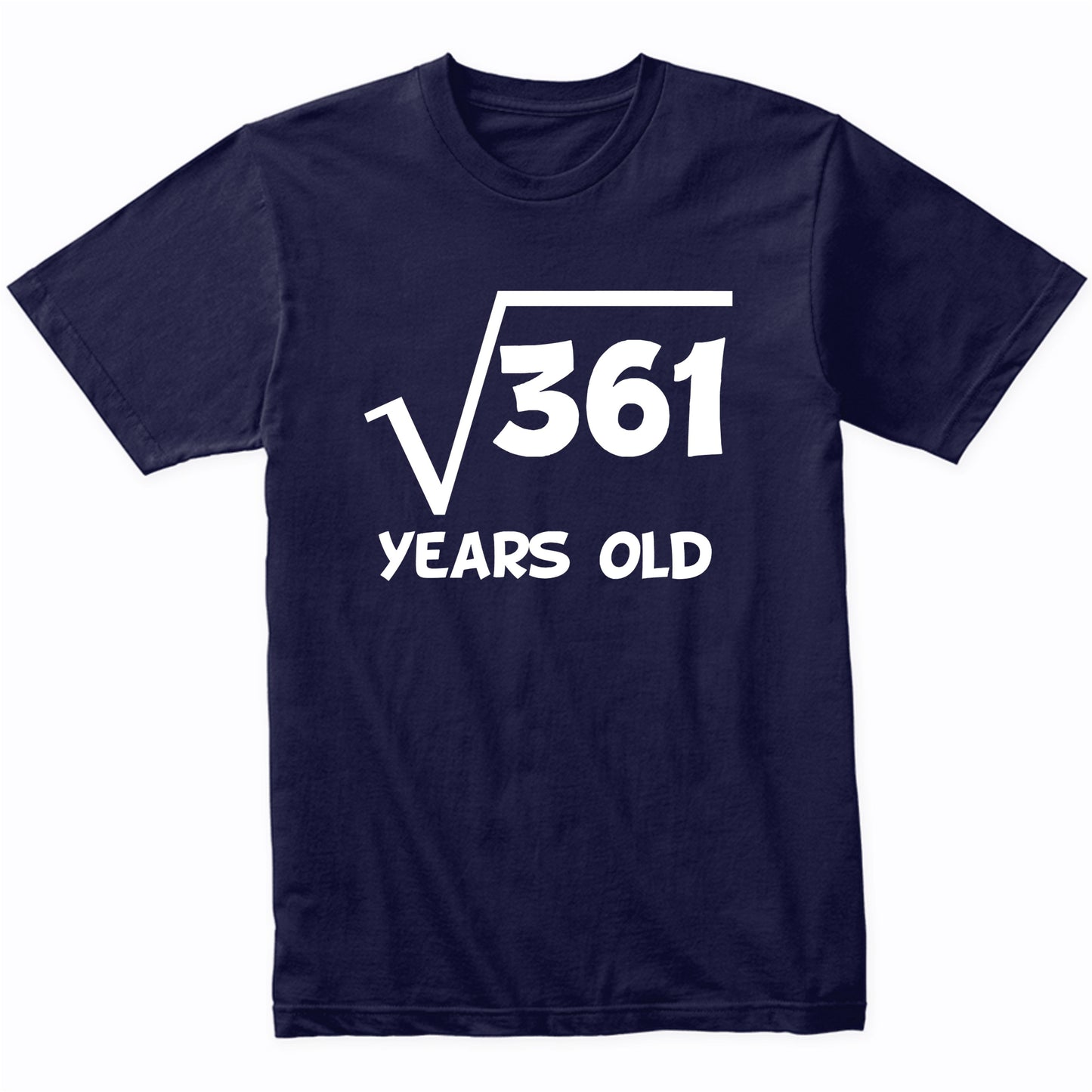 19th Birthday Shirt Square Root 19 Years Old Math T-Shirt