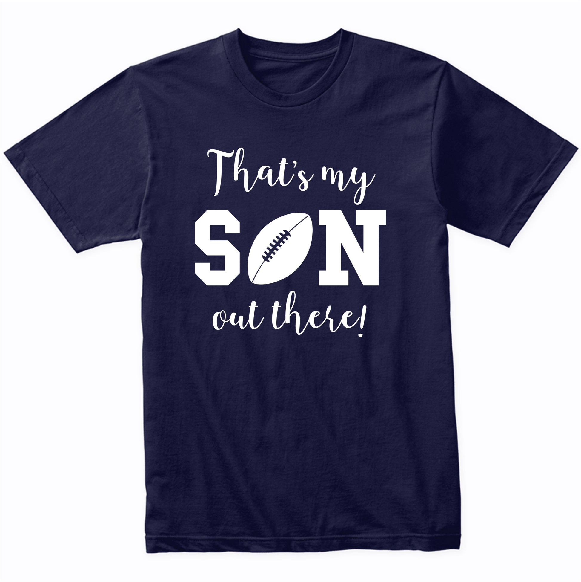 That's My Son Out There Baseball Sports Proud Parents Funny DT Adult T-Shirt  Tee 