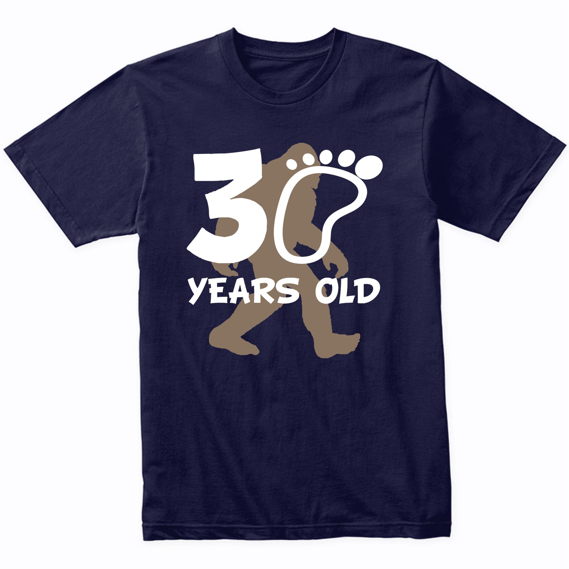 30th Birthday Bigfoot Shirt - 30 Years Old Sasquatch Shirt
