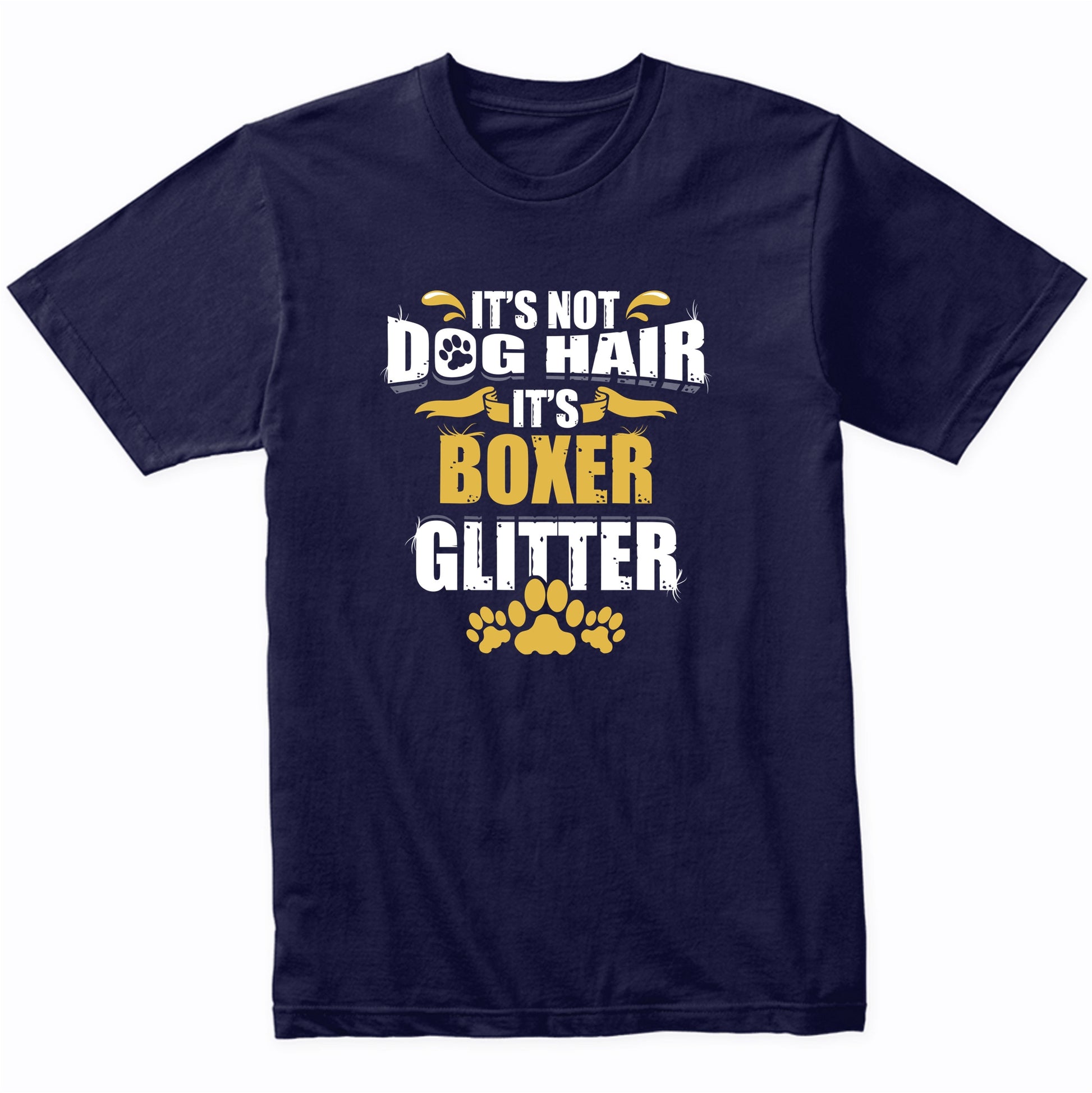 It's Not Dog Hair It's Boxer Glitter T-Shirt