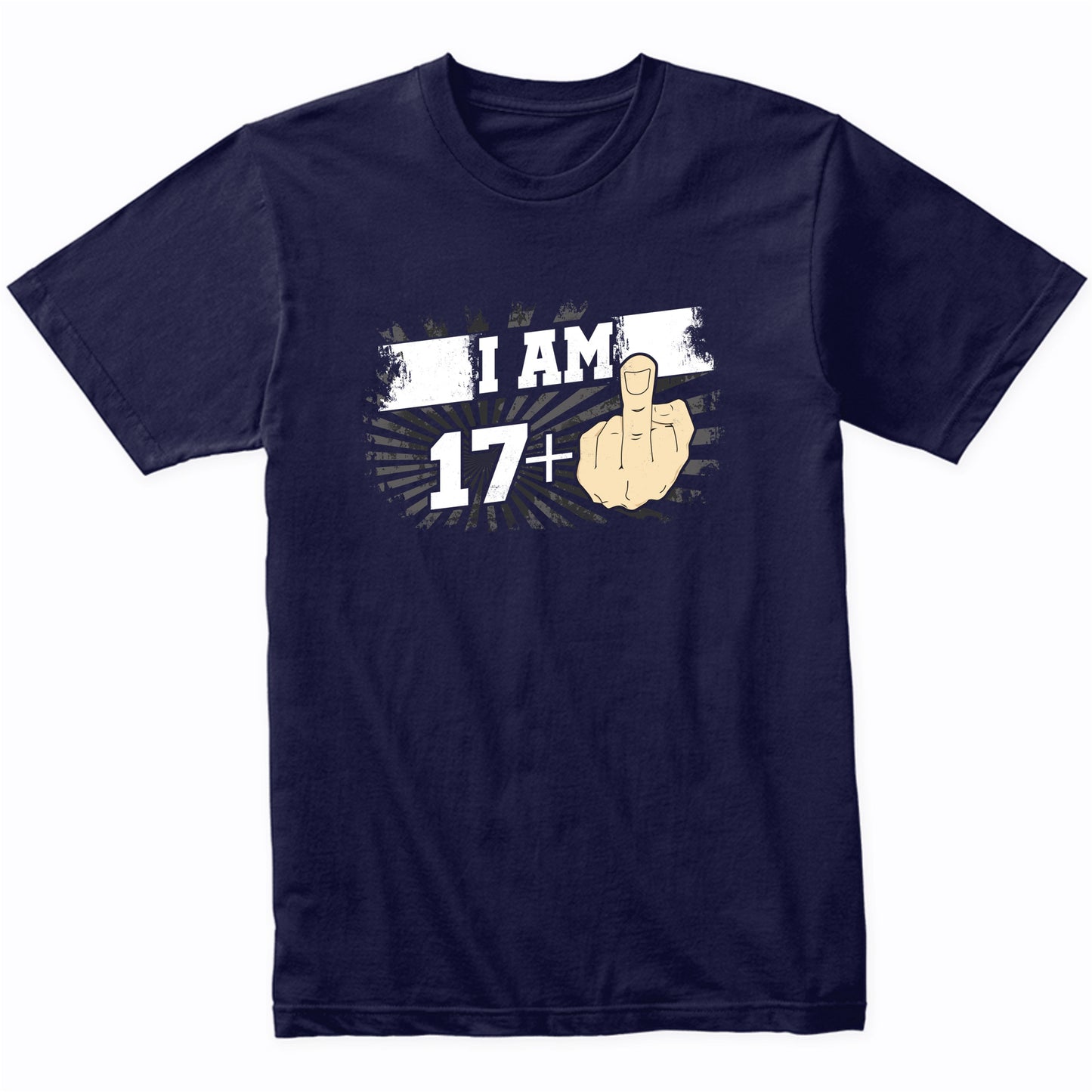 18th Birthday Shirt For Men - I Am 17 Plus Middle Finger 18 Years Old T-Shirt