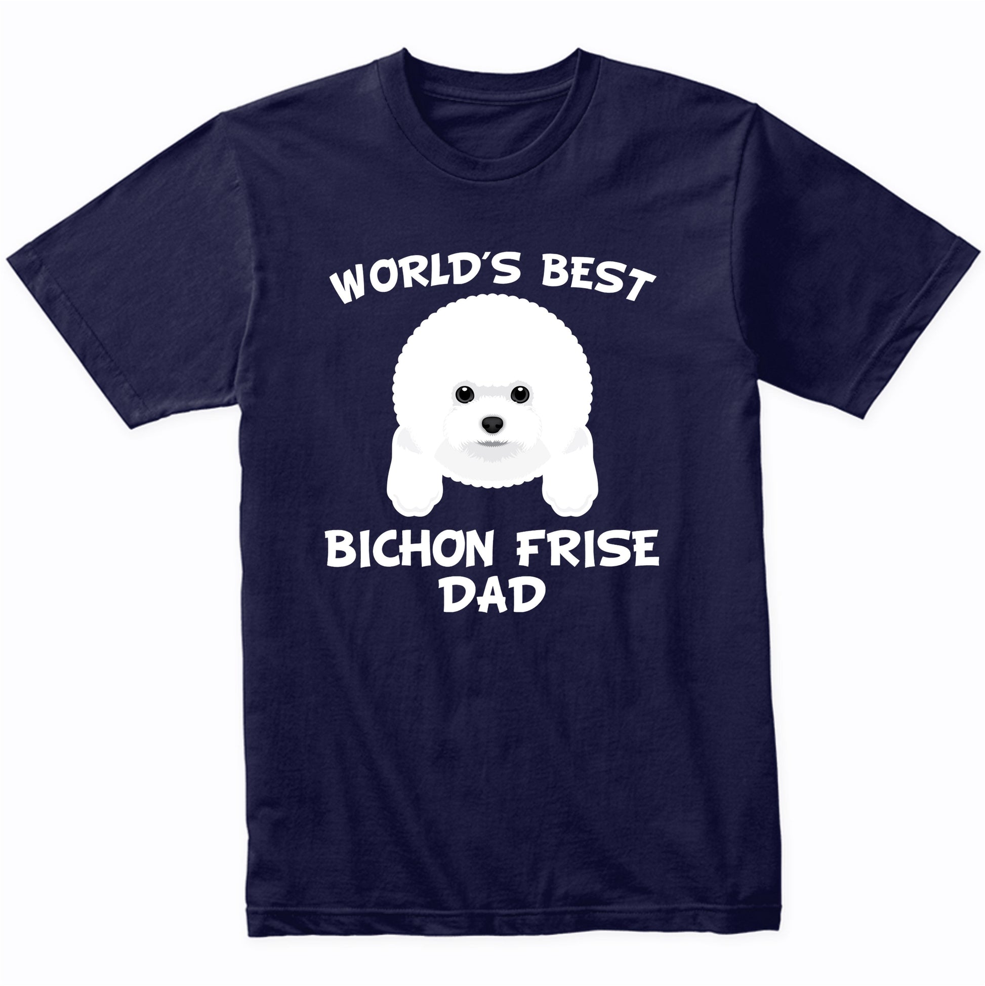 World's Best Bichon Frise Dad Dog Owner T-Shirt