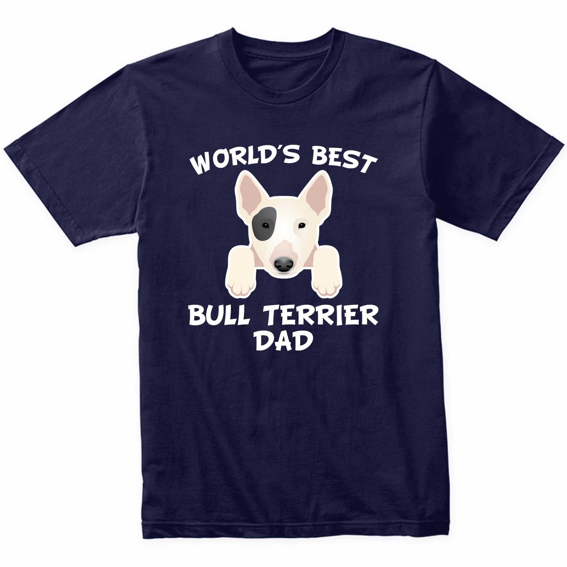 World's Best Bull Terrier Dad Dog Owner T-Shirt