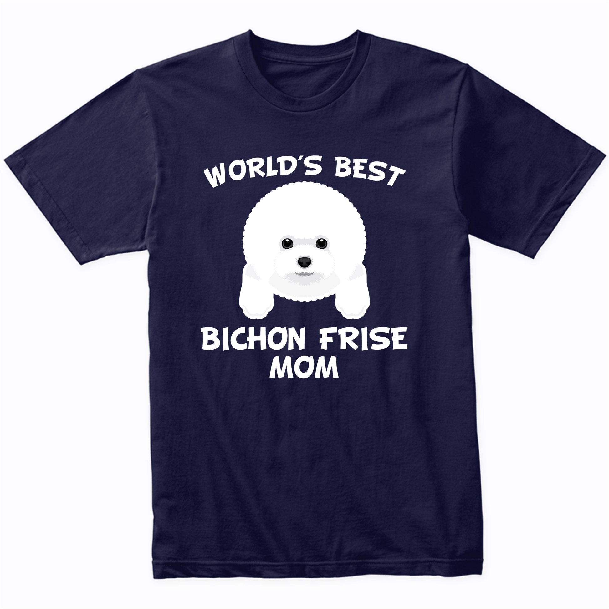 World's Best Bichon Frise Mom Dog Owner T-Shirt