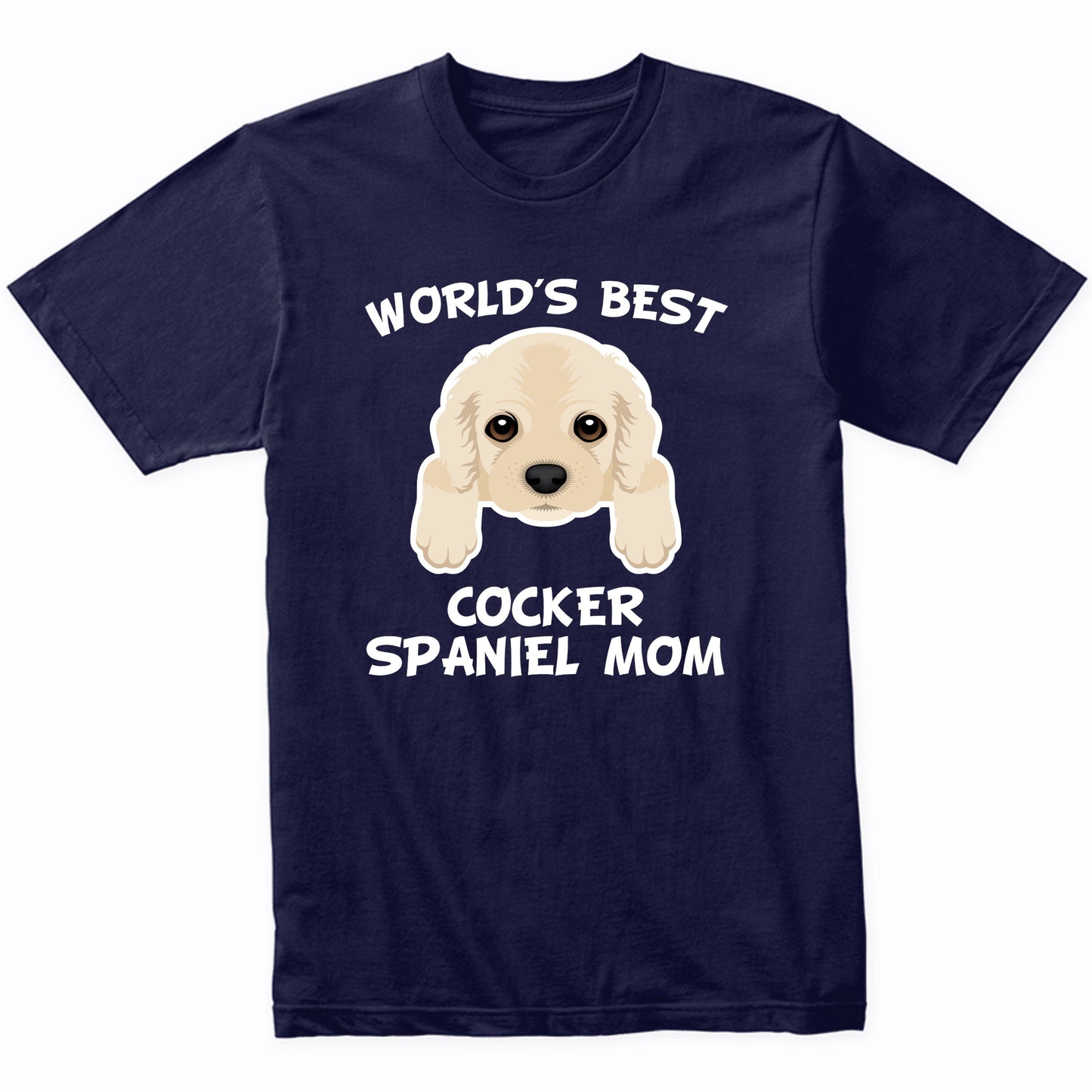 World's Best Cocker Spaniel Mom Dog Owner T-Shirt