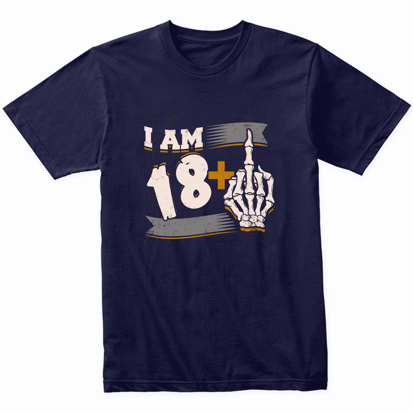I Am 18 Plus Middle Finger Skeleton Bones Funny 19th Birthday Shirt