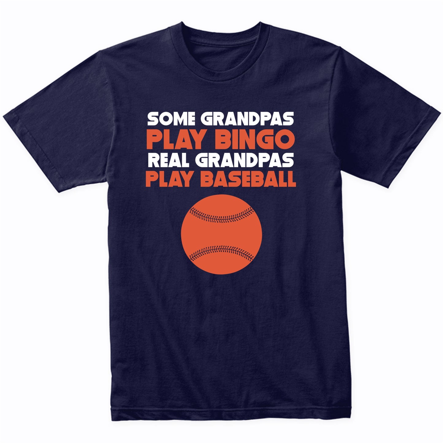 Some Grandpas Play Bingo Real Grandpas Play Baseball T-Shirt