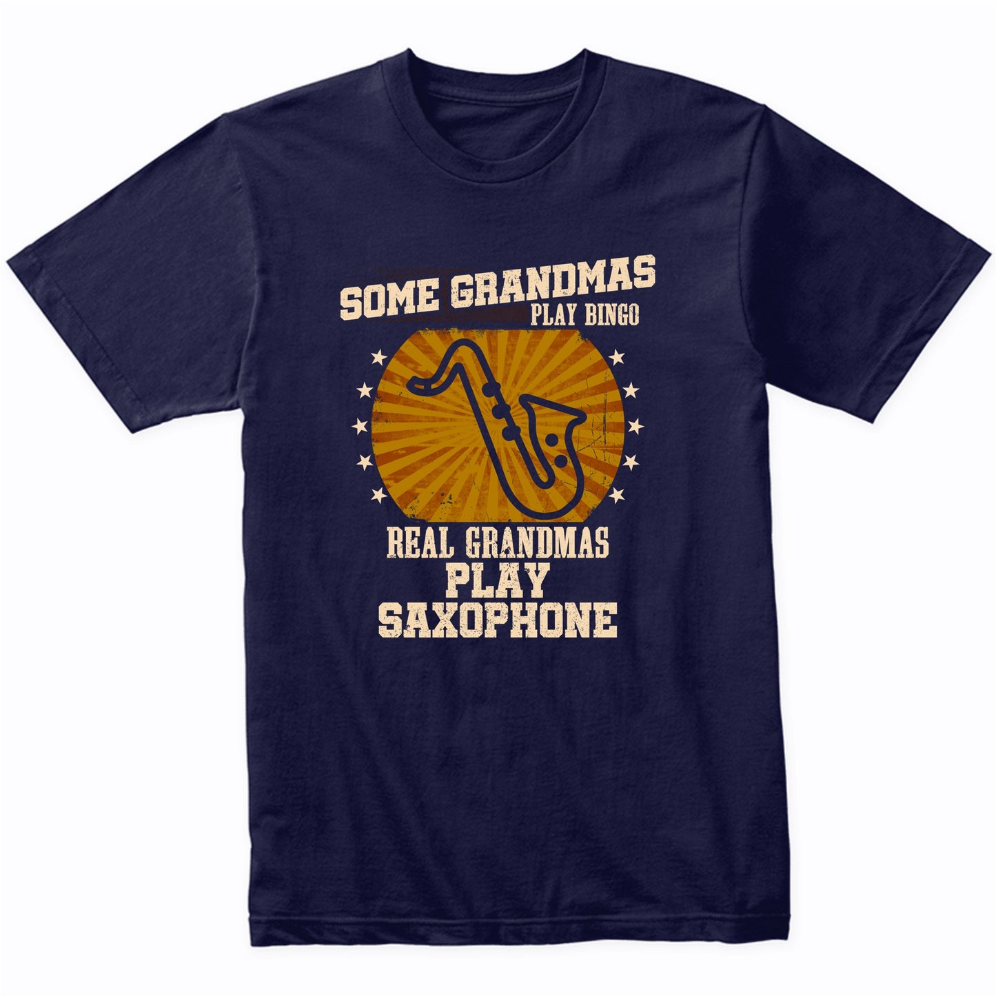 Sax Grandma Shirt - Real Grandmas Play Saxophone T-Shirt