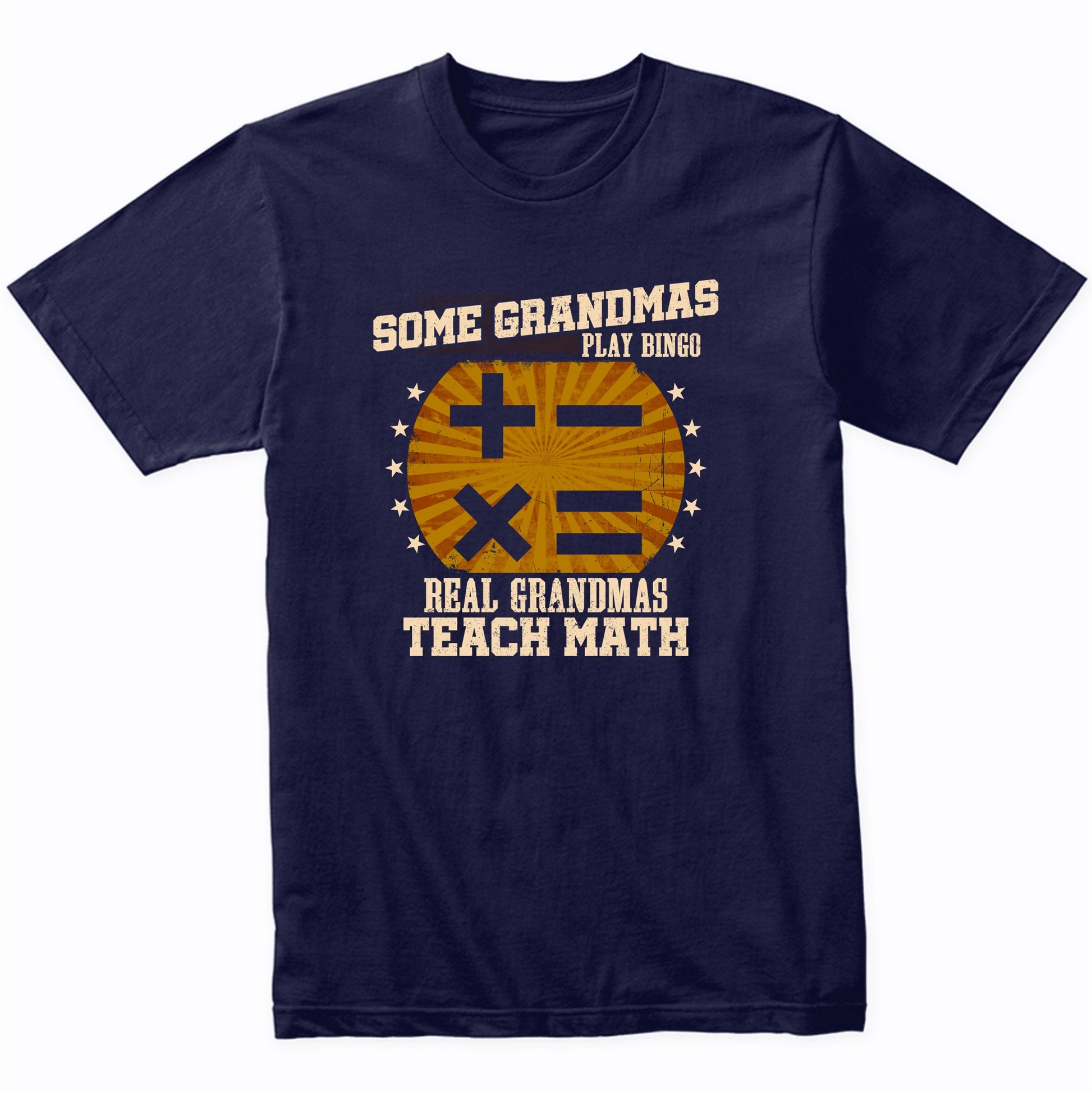 Math Teacher Grandma Shirt - Real Grandmas Teach Math T-Shirt