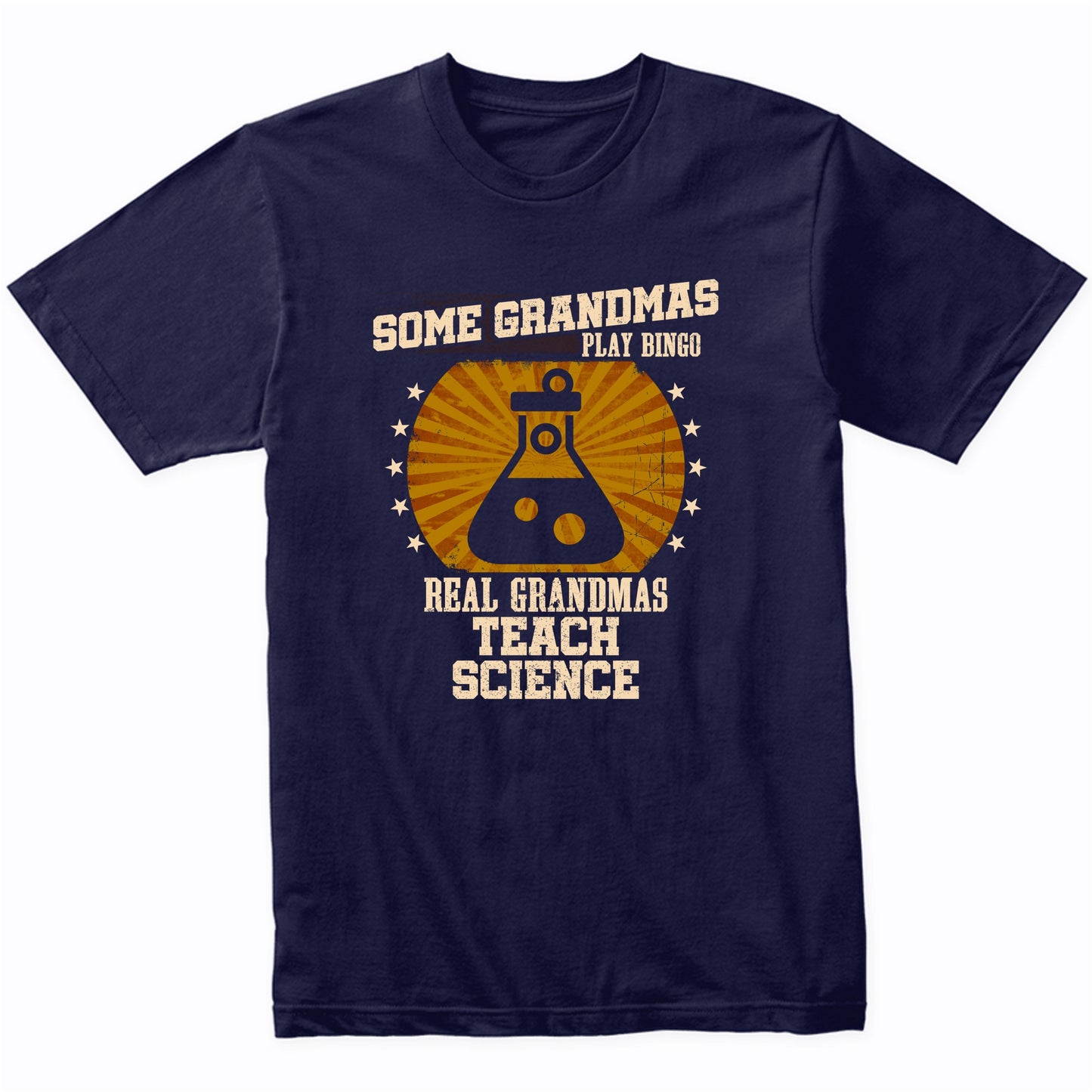 Science Teacher Grandma Shirt - Real Grandmas Teach Science T-Shirt