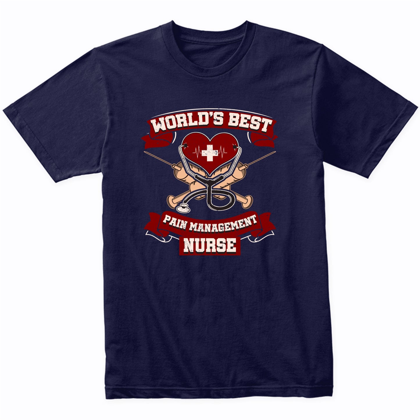 World's Best Pain Management Nurse Nursing Graphic T-Shirt