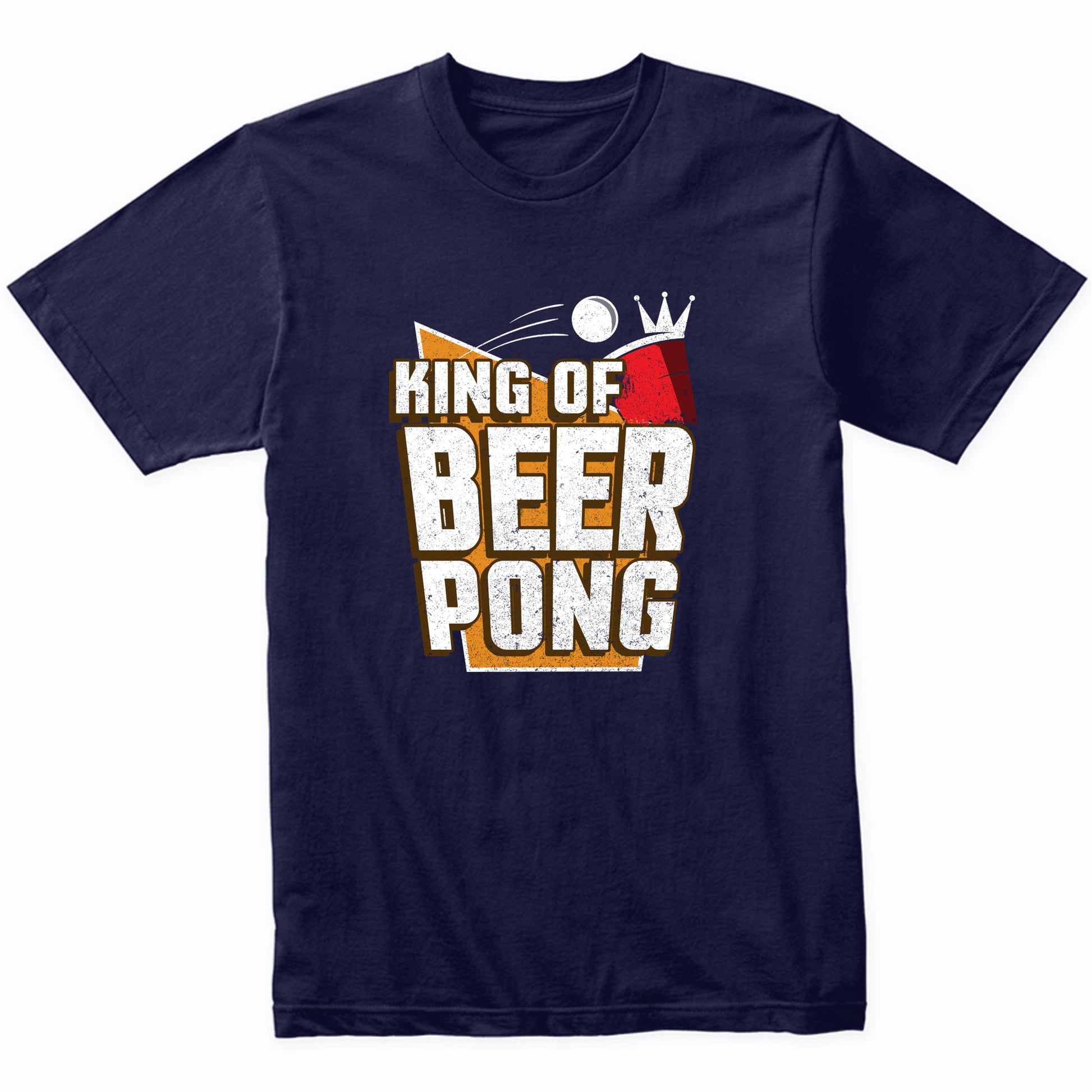 King Of Beer Pong Funny Drinking Shirt