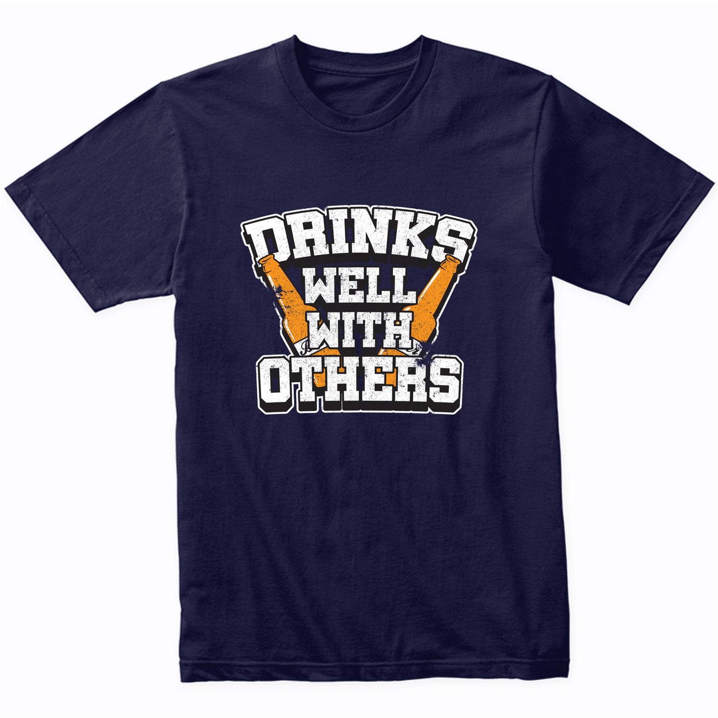Drinks Well With Others Funny Beer Shirt