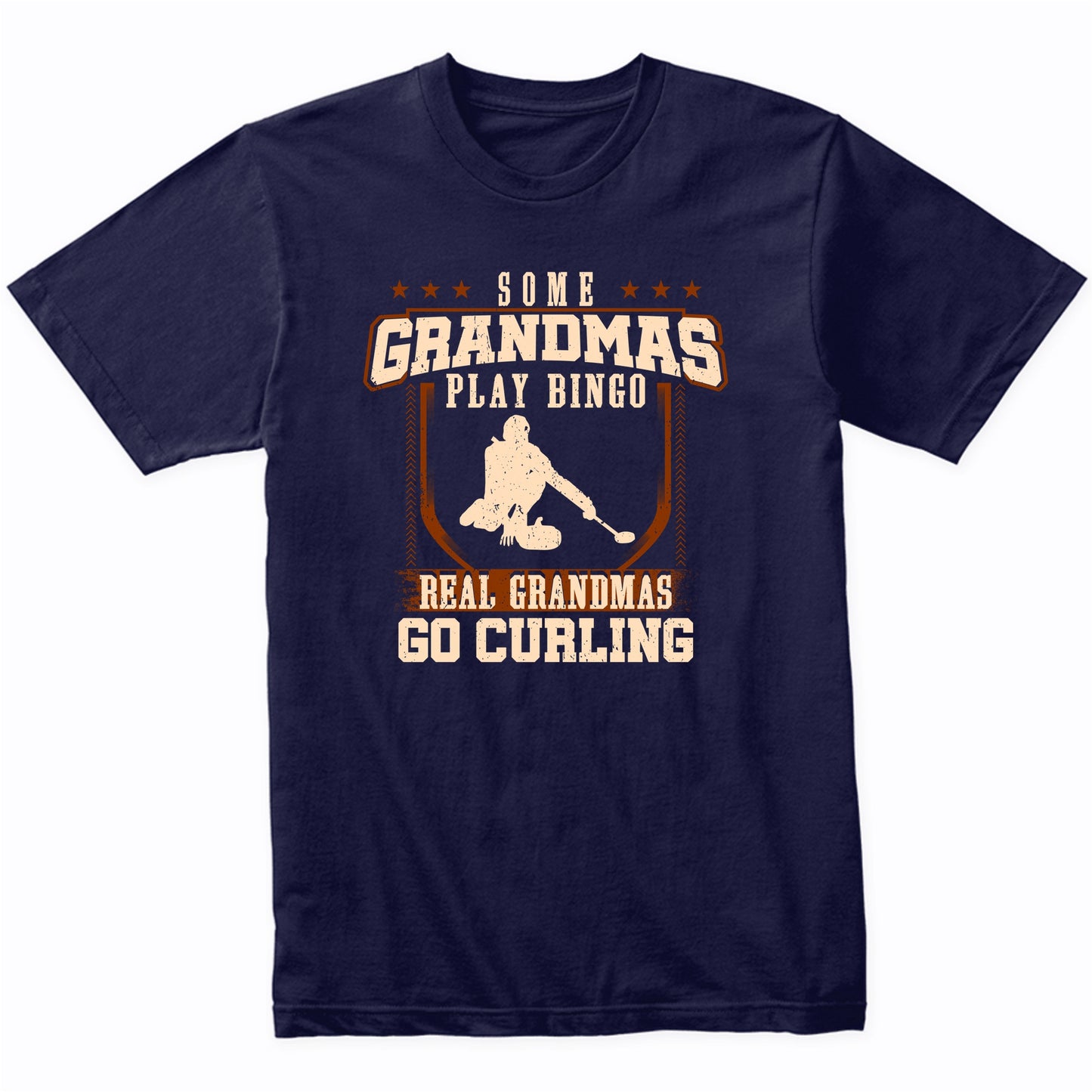 Some Grandmas Play Bingo Real Grandmas Go Curling Shirt