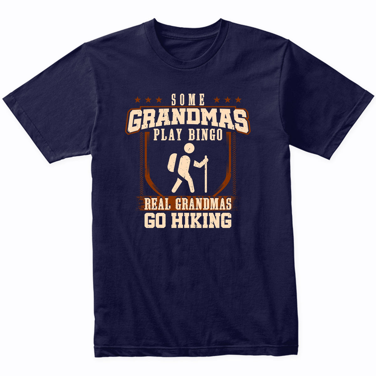 Some Grandmas Play Bingo Real Grandmas Go Hiking Shirt