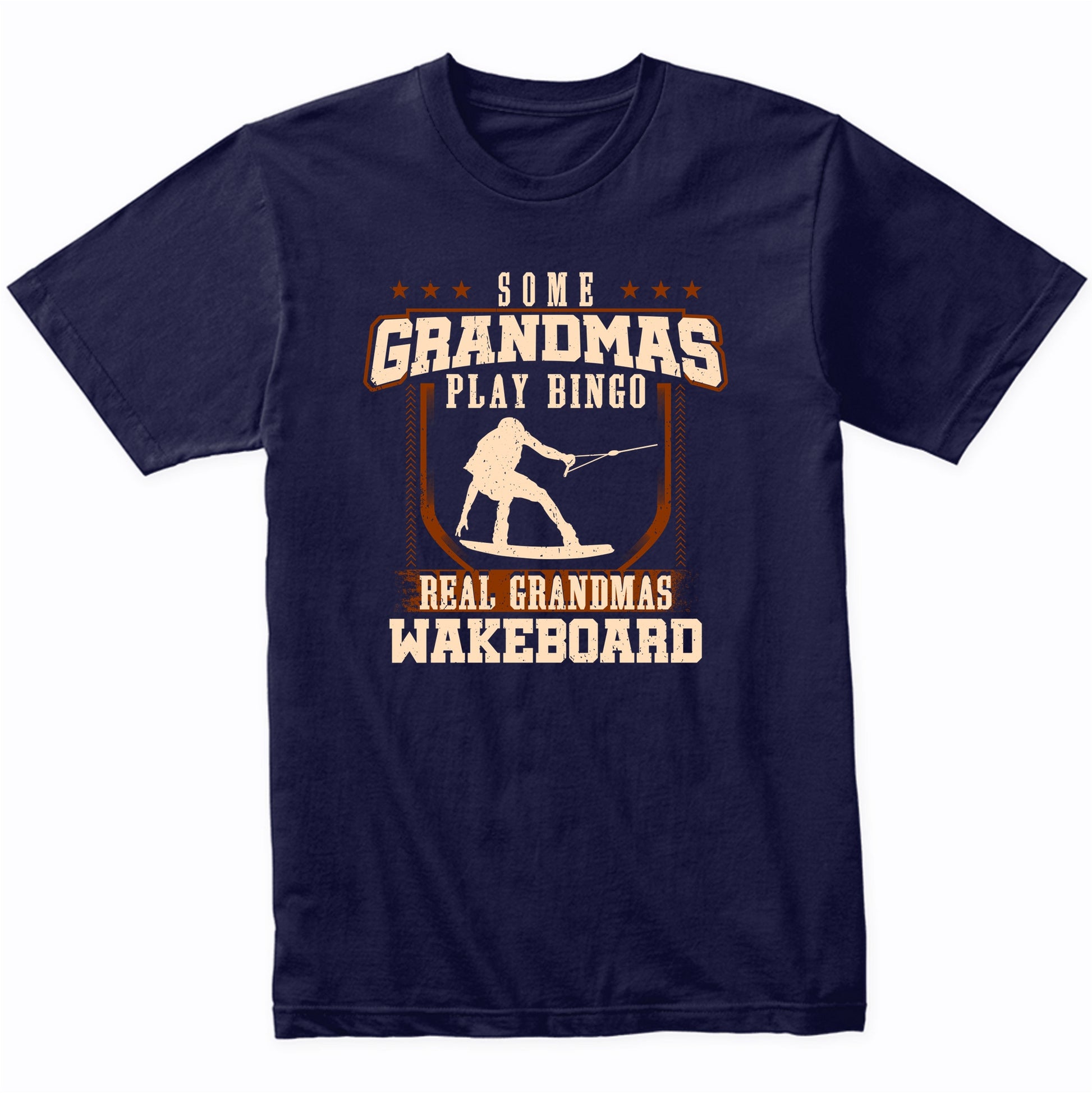 Some Grandmas Play Bingo Real Grandmas Wakeboard Shirt