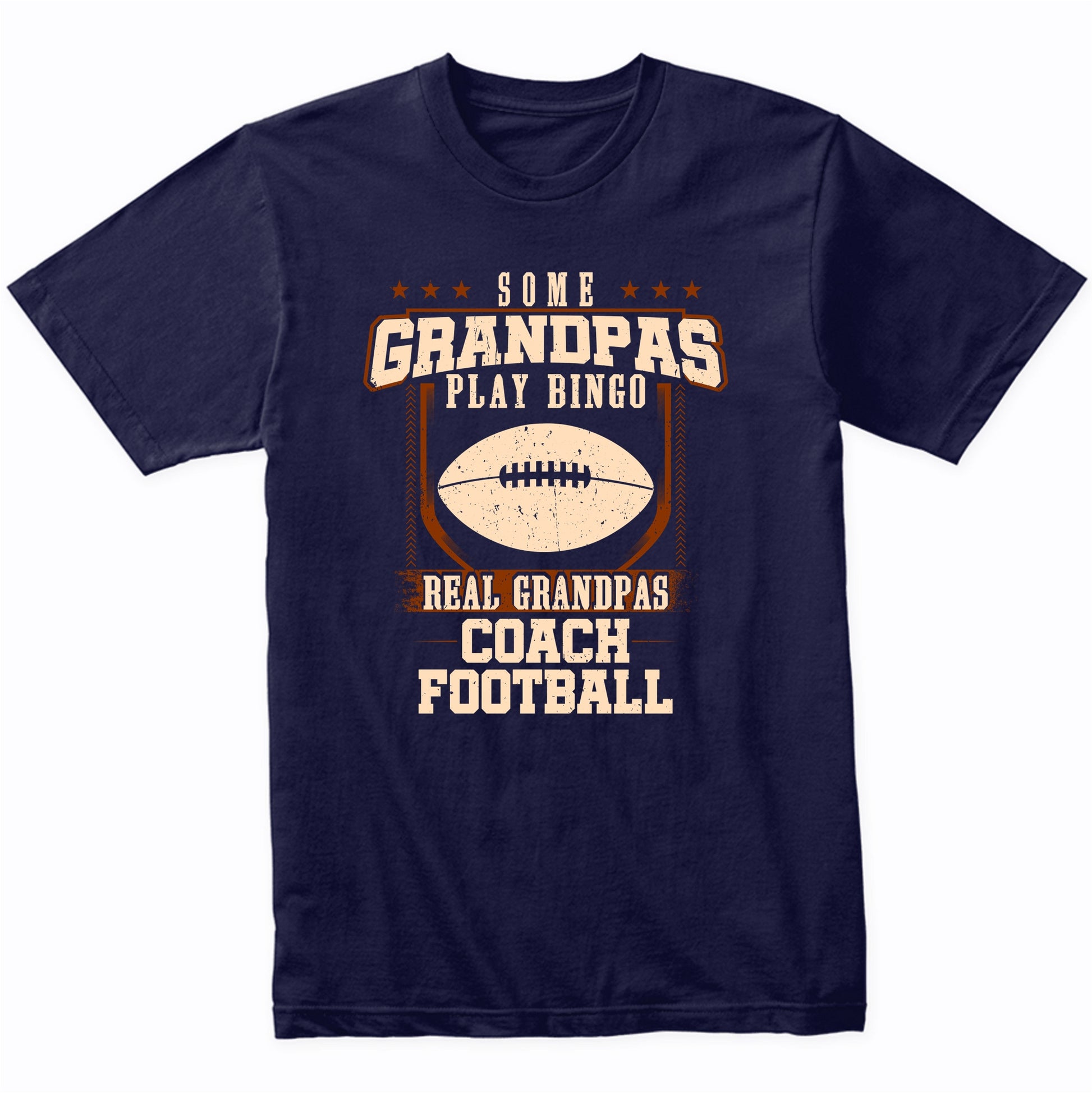 Some Grandpas Play Bingo Real Grandpas Coach Football Shirt