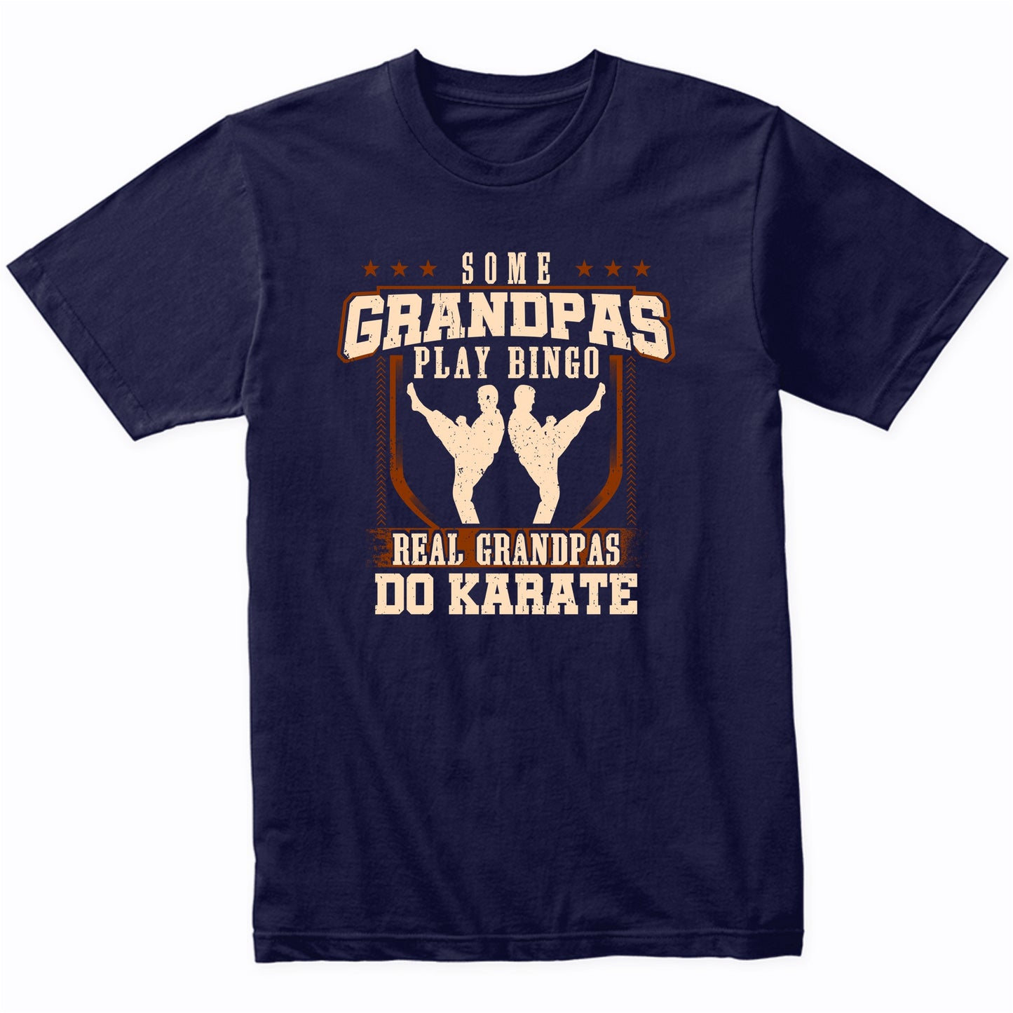 Some Grandpas Play Bingo Real Grandpas Do Karate Shirt