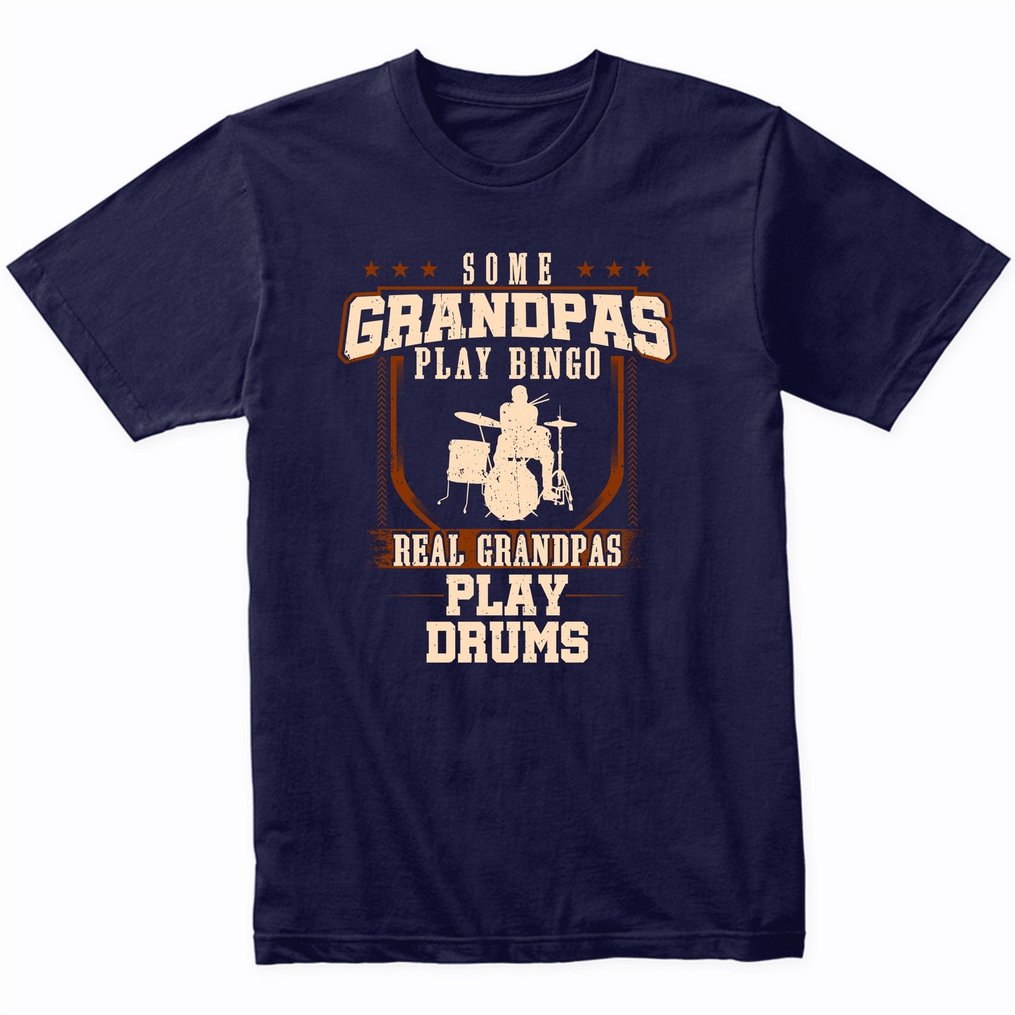 Some Grandpas Play Bingo Real Grandpas Play Drums Shirt