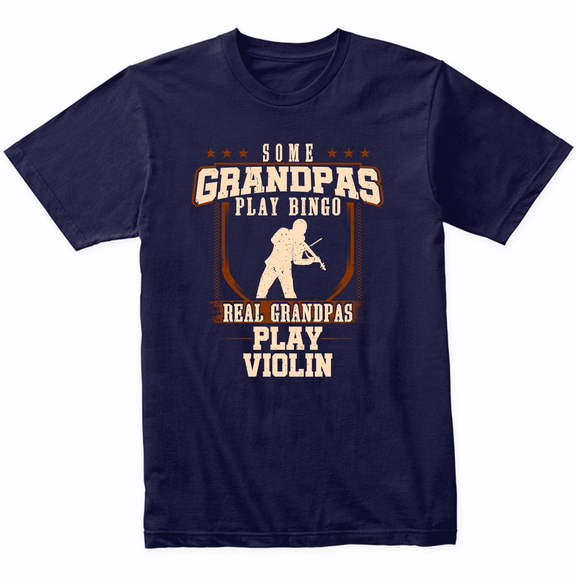 Some Grandpas Play Bingo Real Grandpas Play Violin Shirt