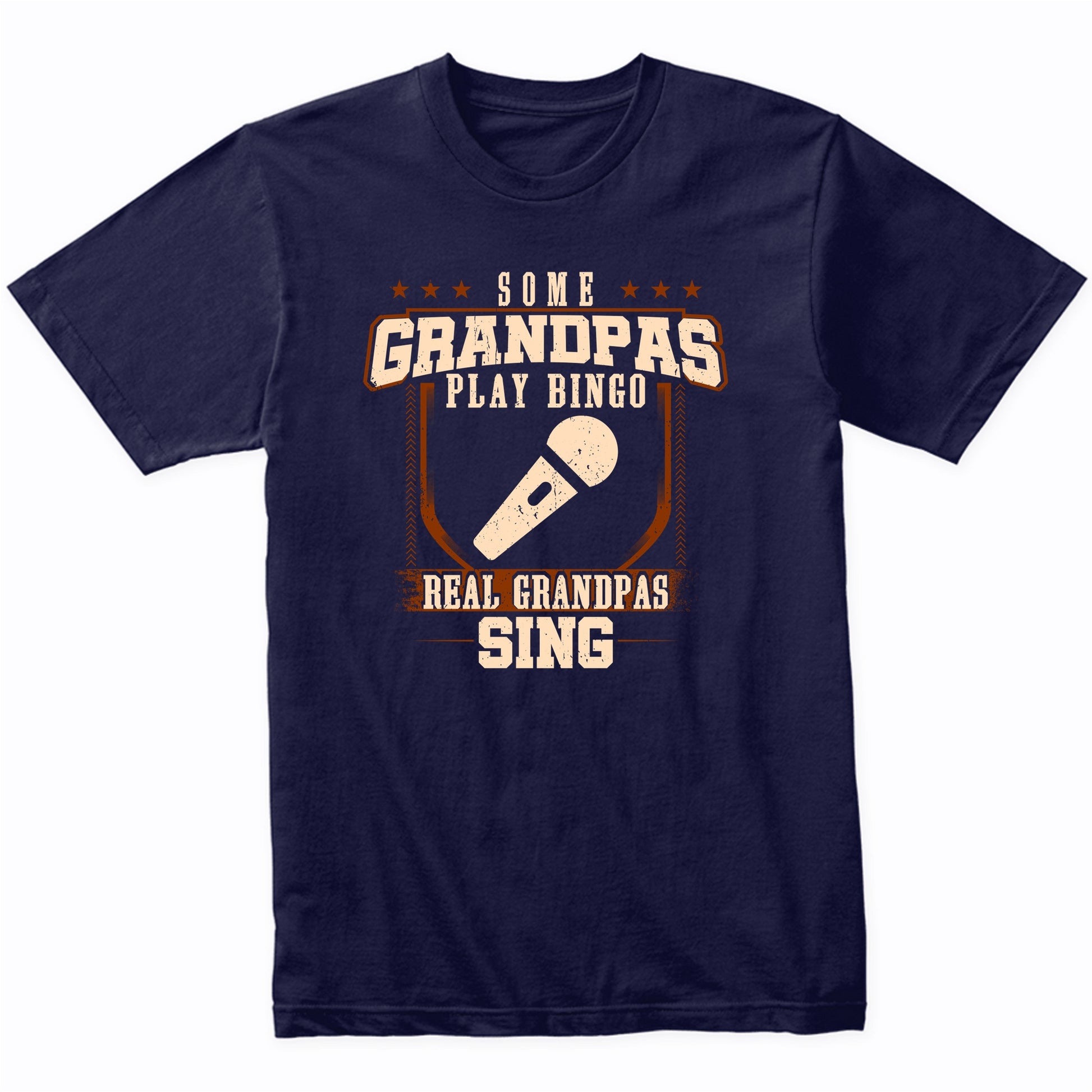 Some Grandpas Play Bingo Real Grandpas Sing Shirt