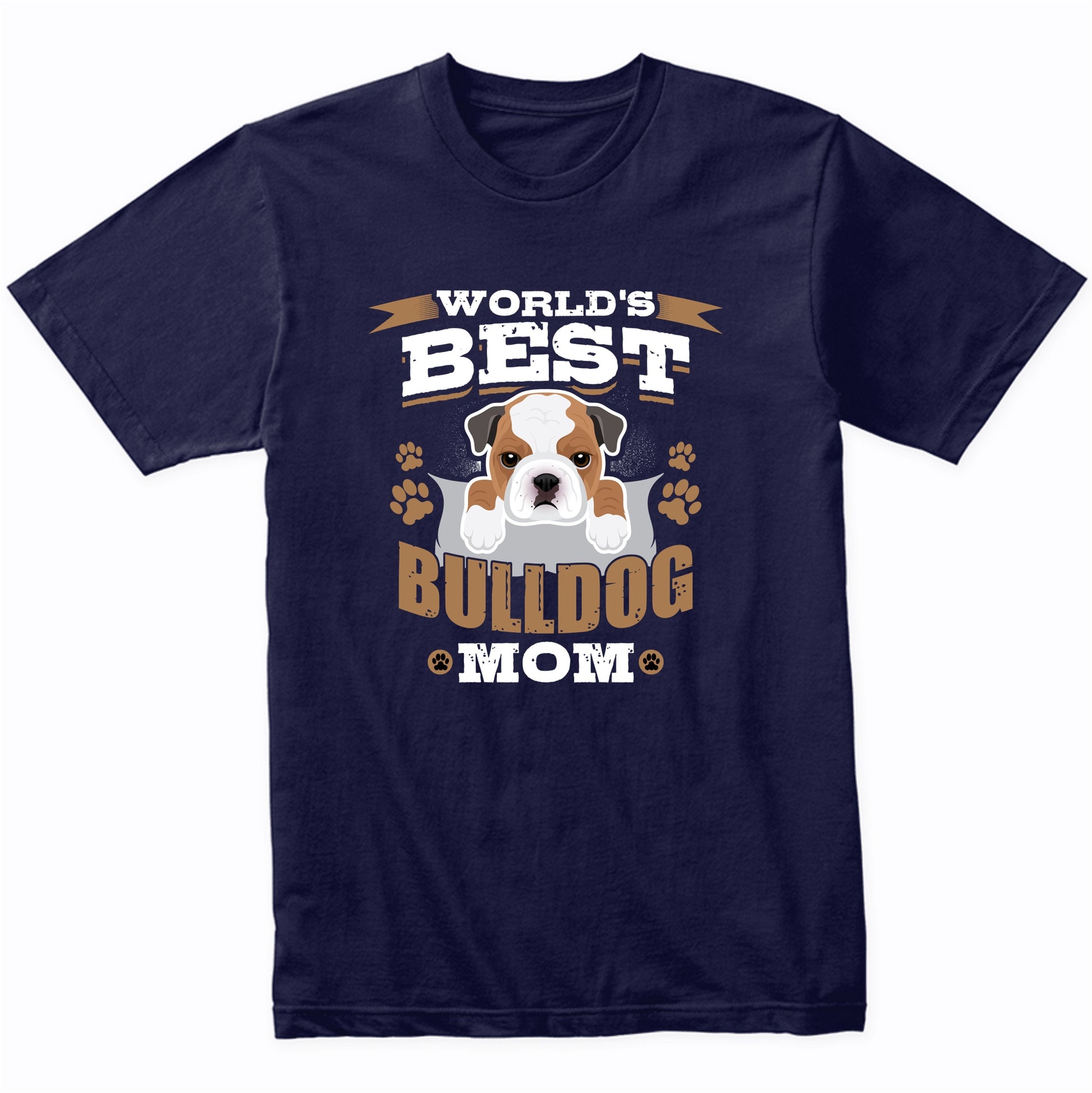 World's Best Bulldog Mom Dog Owner T-Shirt
