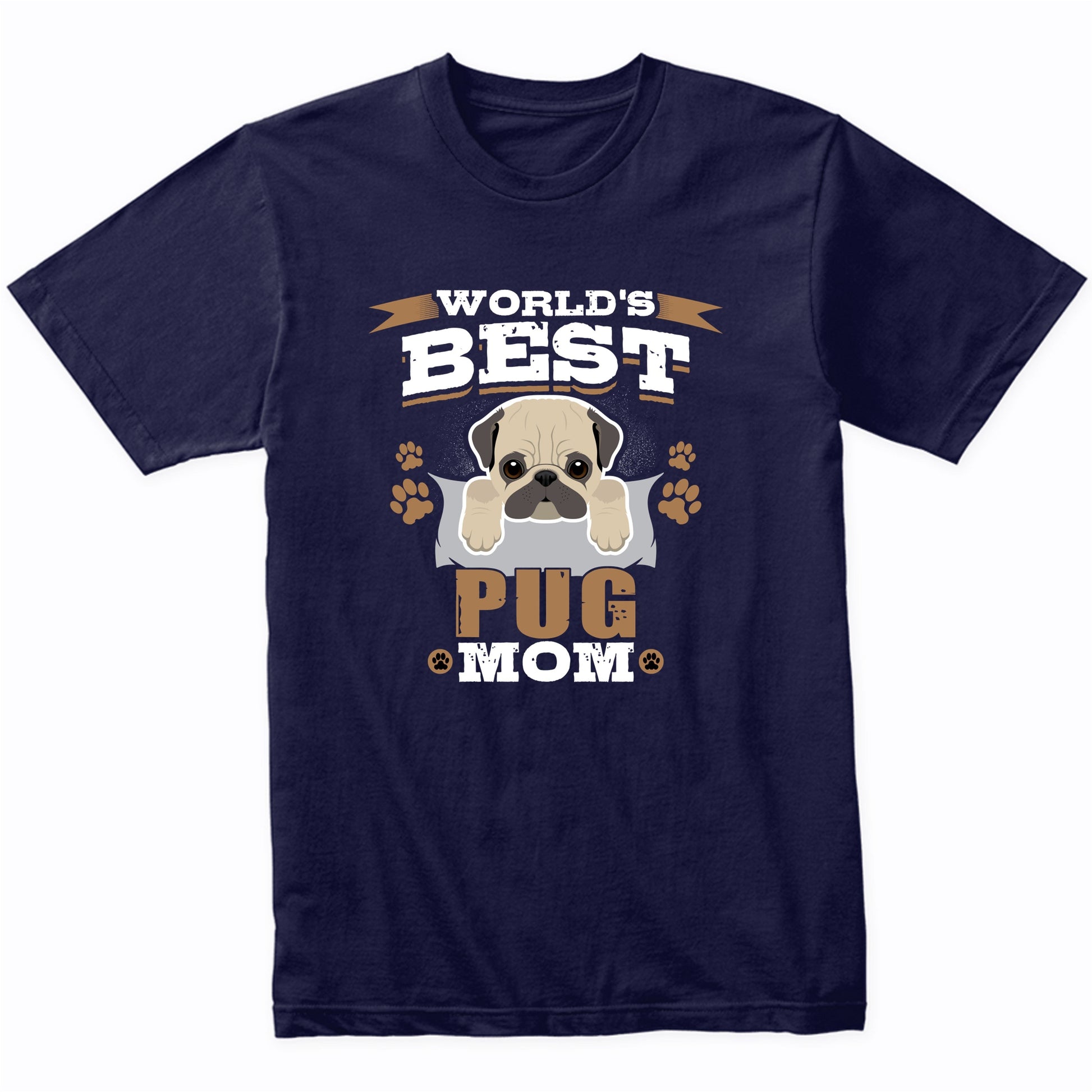 World's Best Pug Mom Dog Owner T-Shirt