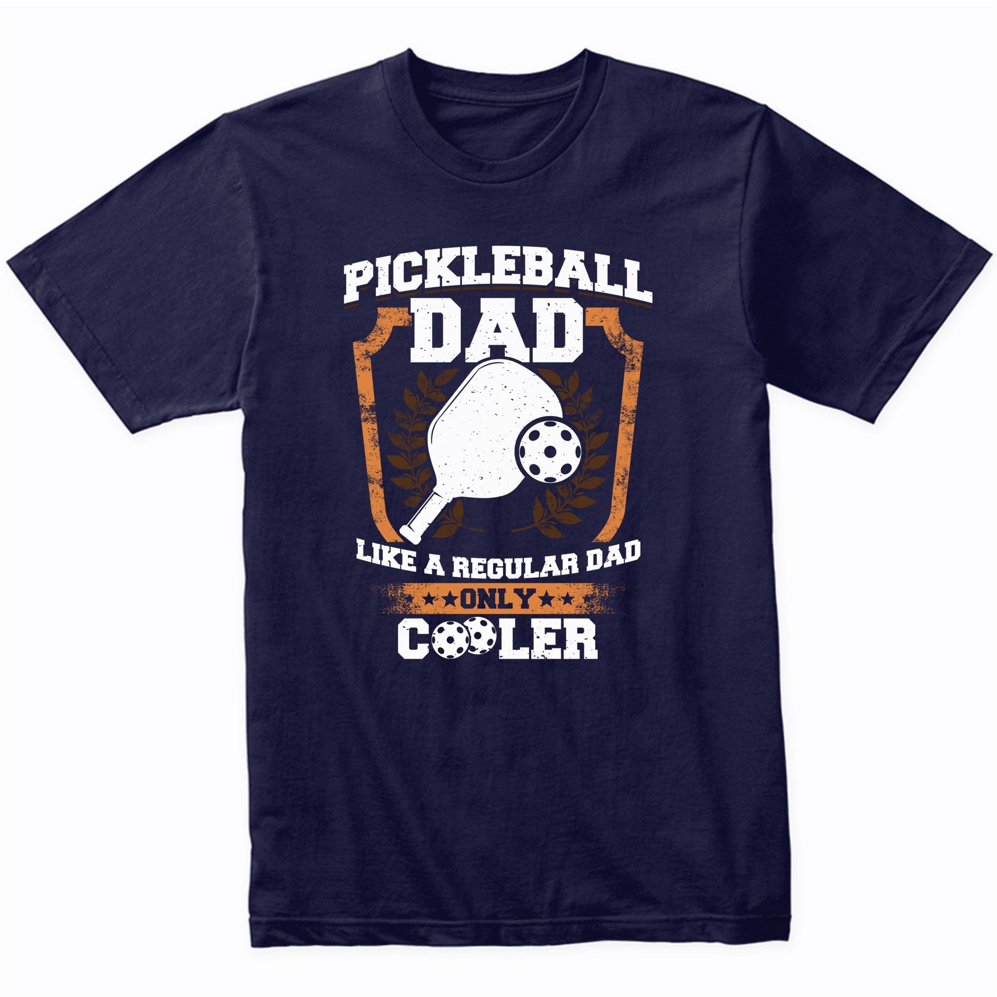 Pickleball Dad Like A Regular Dad Only Cooler T-Shirt