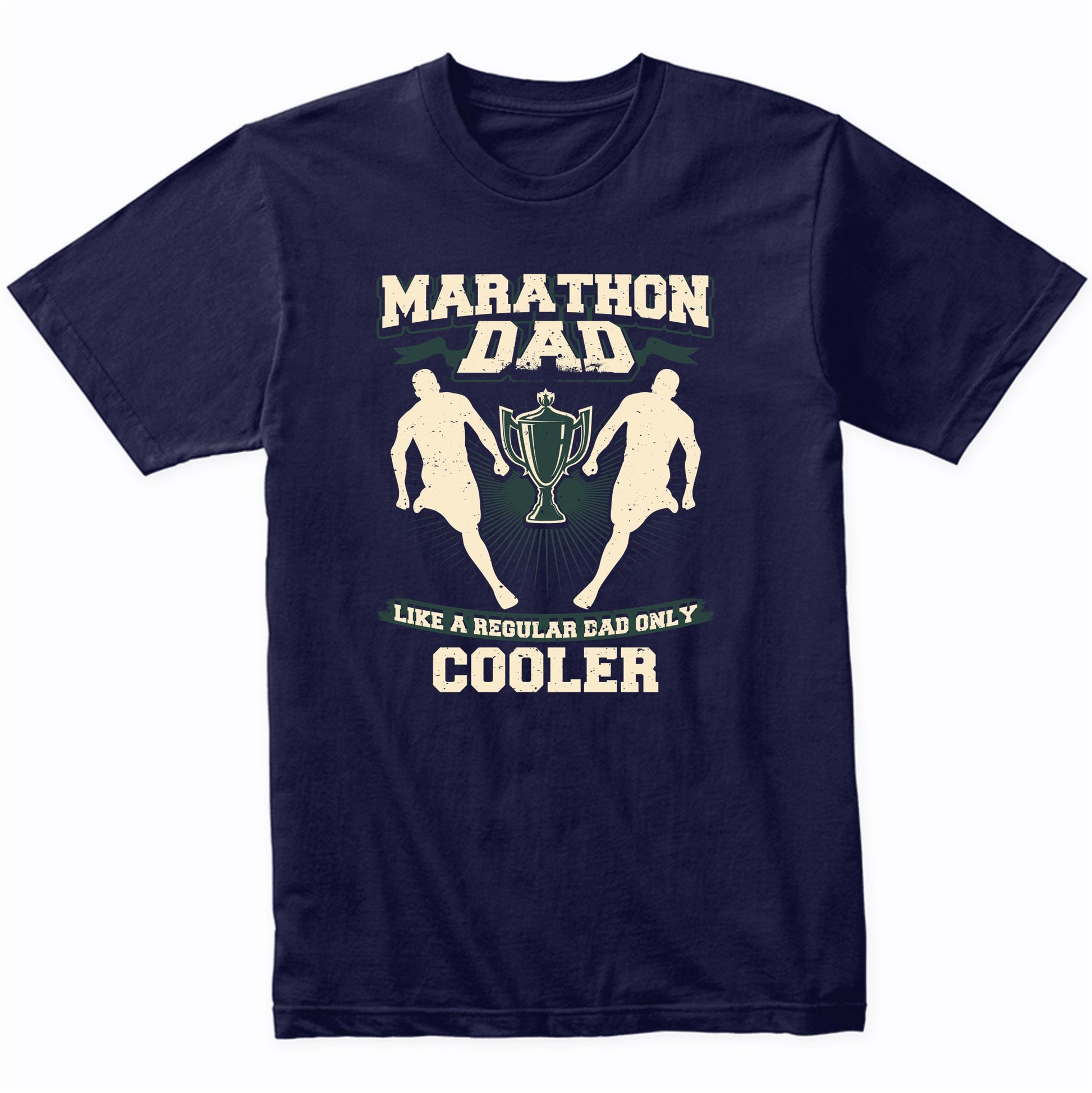 Marathon Dad Like A Regular Dad Only Cooler Funny T-Shirt