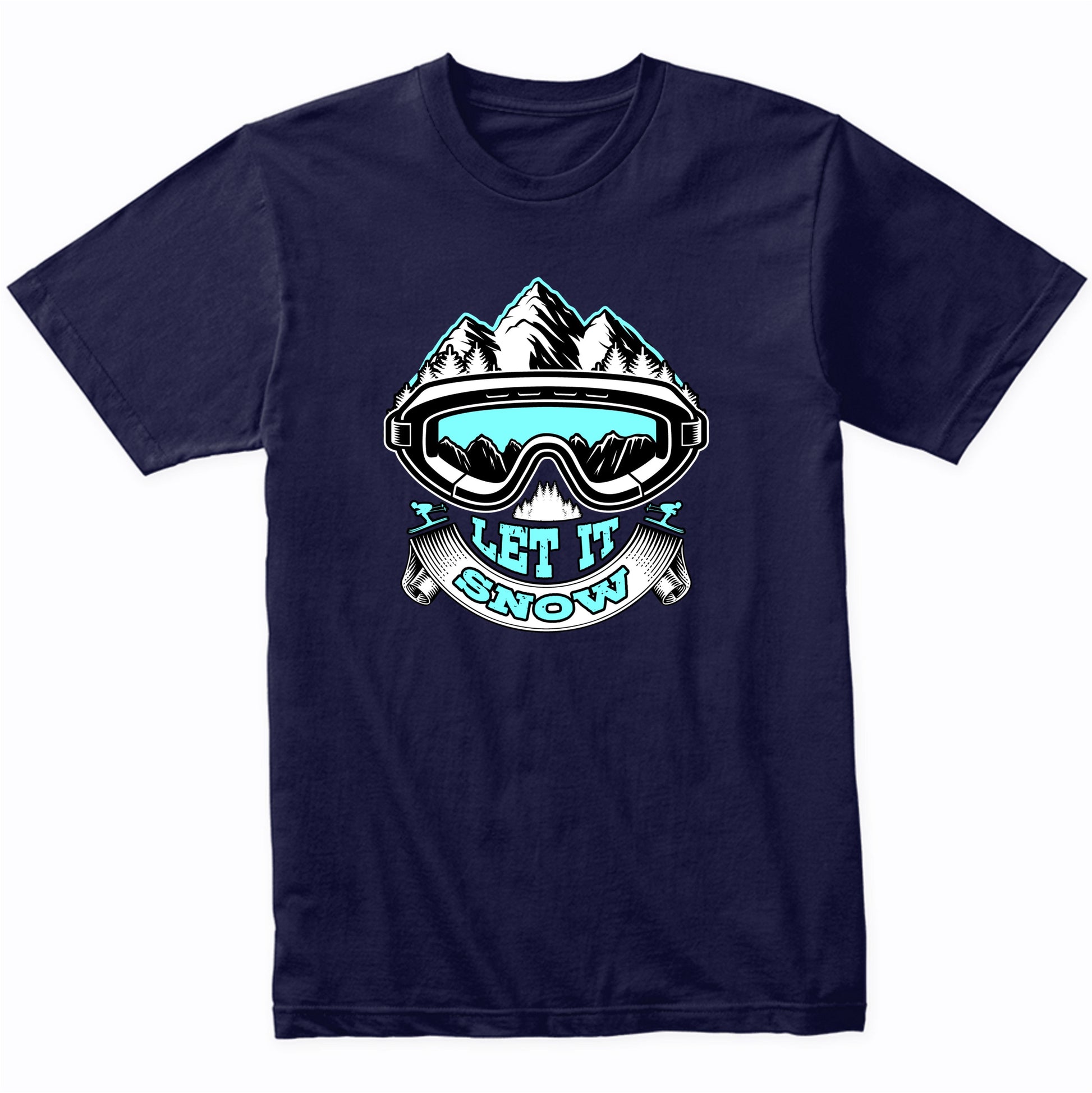 Let Is Snow Ski Goggles Funny Skiing T-Shirt