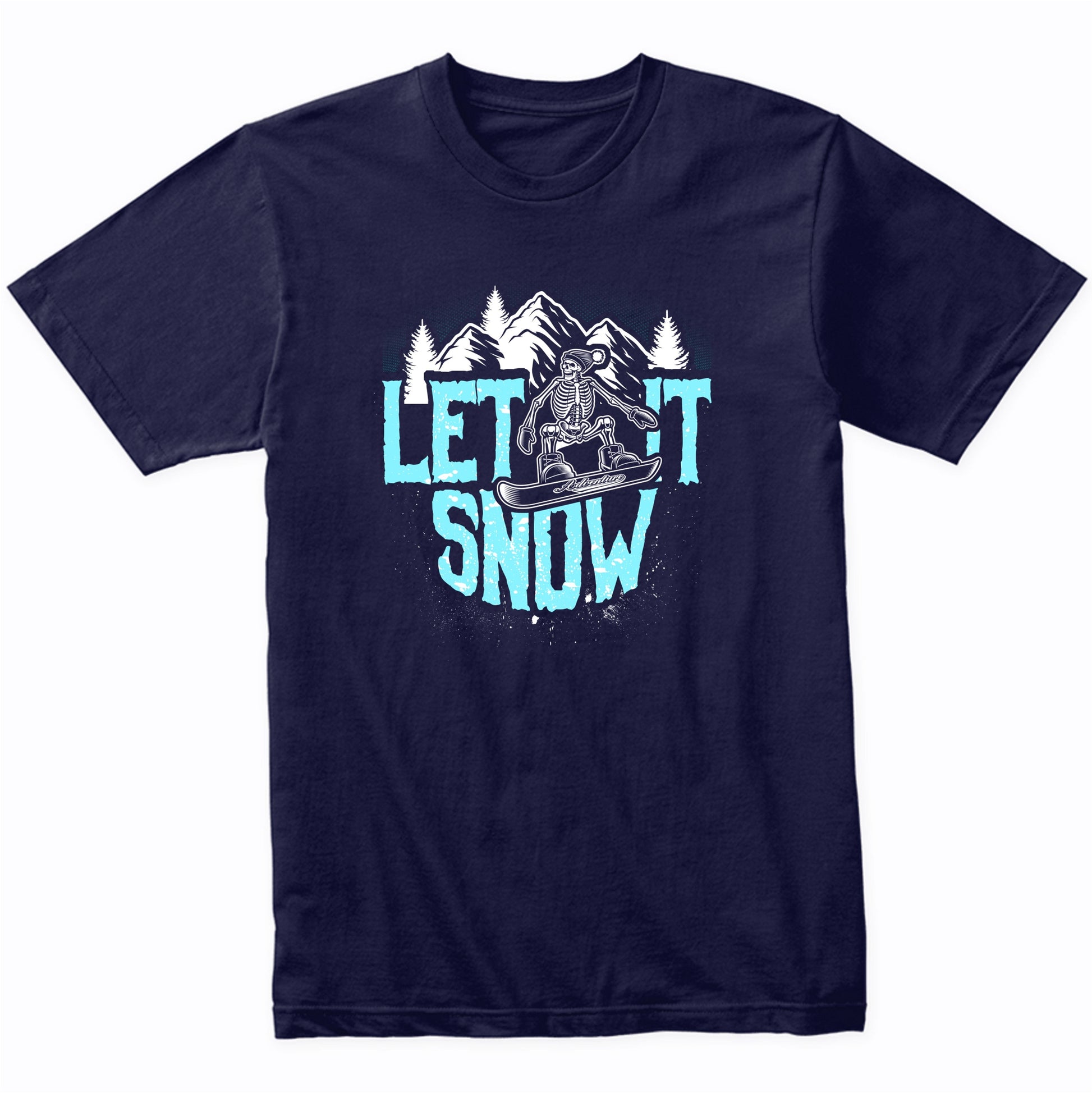 Let Is Snow Snowboarder Skeleton Funny Snowboarding T-Shirt
