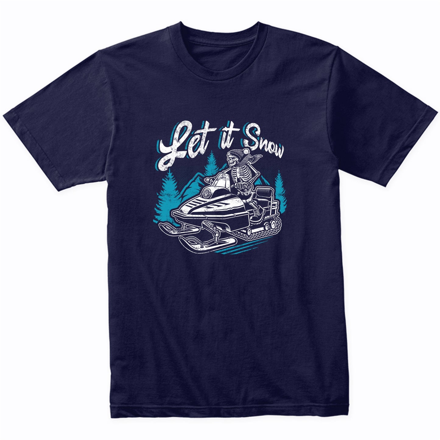 Let Is Snow Snowmobile Skeleton Funny Snowmobiling T-Shirt