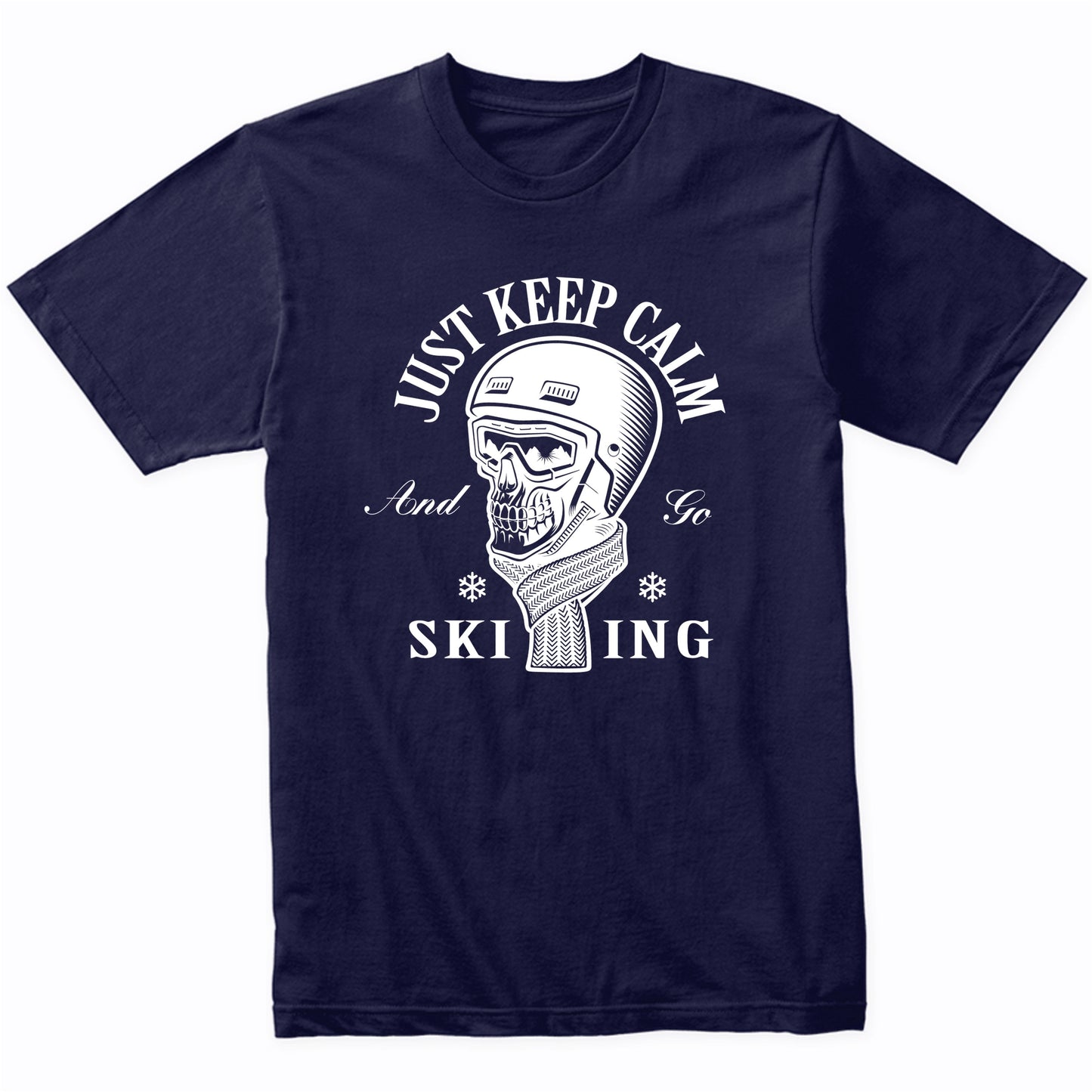 Just Keep Calm And Go Skiing Skull Skier Funny T-Shirt