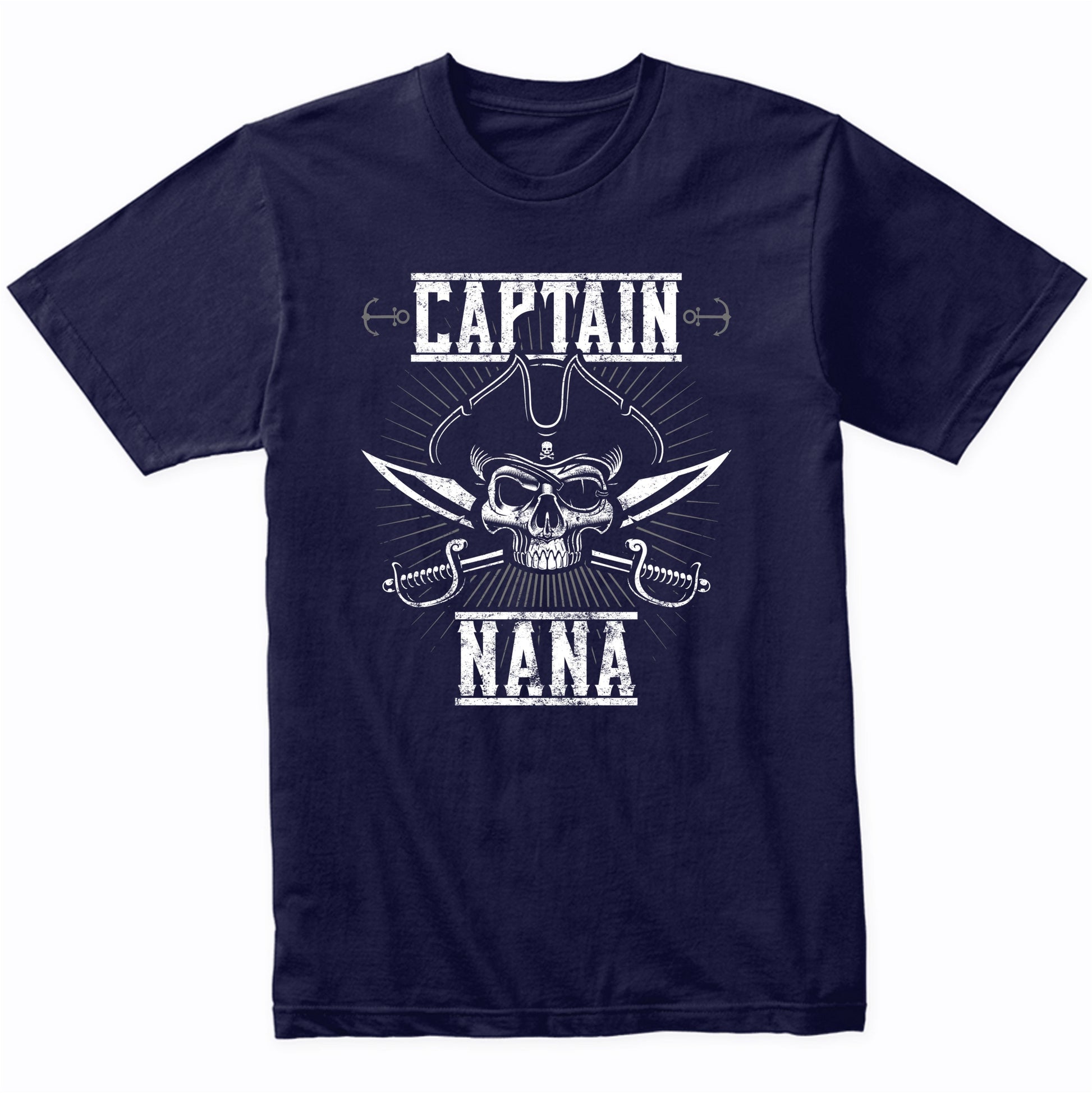 Captain Nana Pirate Skull Funny Grandma Grandparents Day T-Shirt