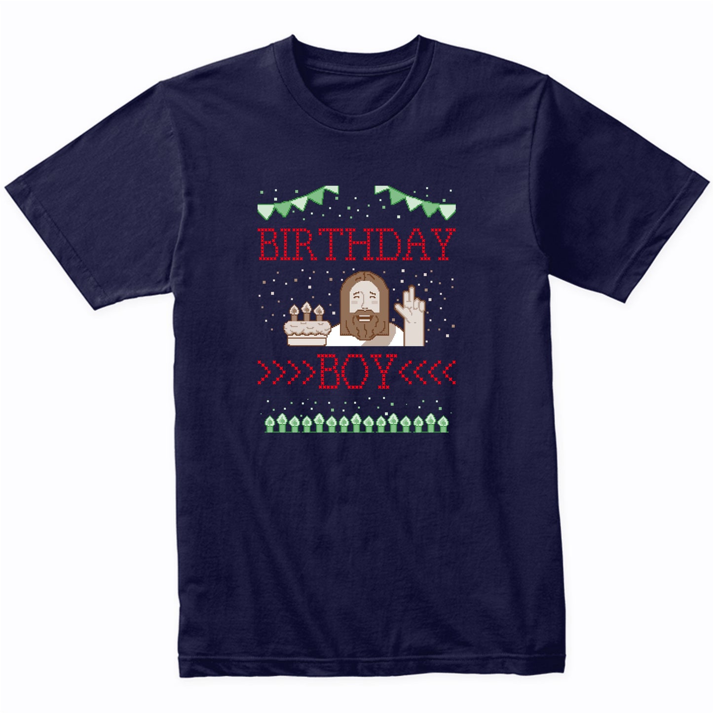 Birthday Boy Jesus Funny Ugly Christmas Sweater T-Shirt