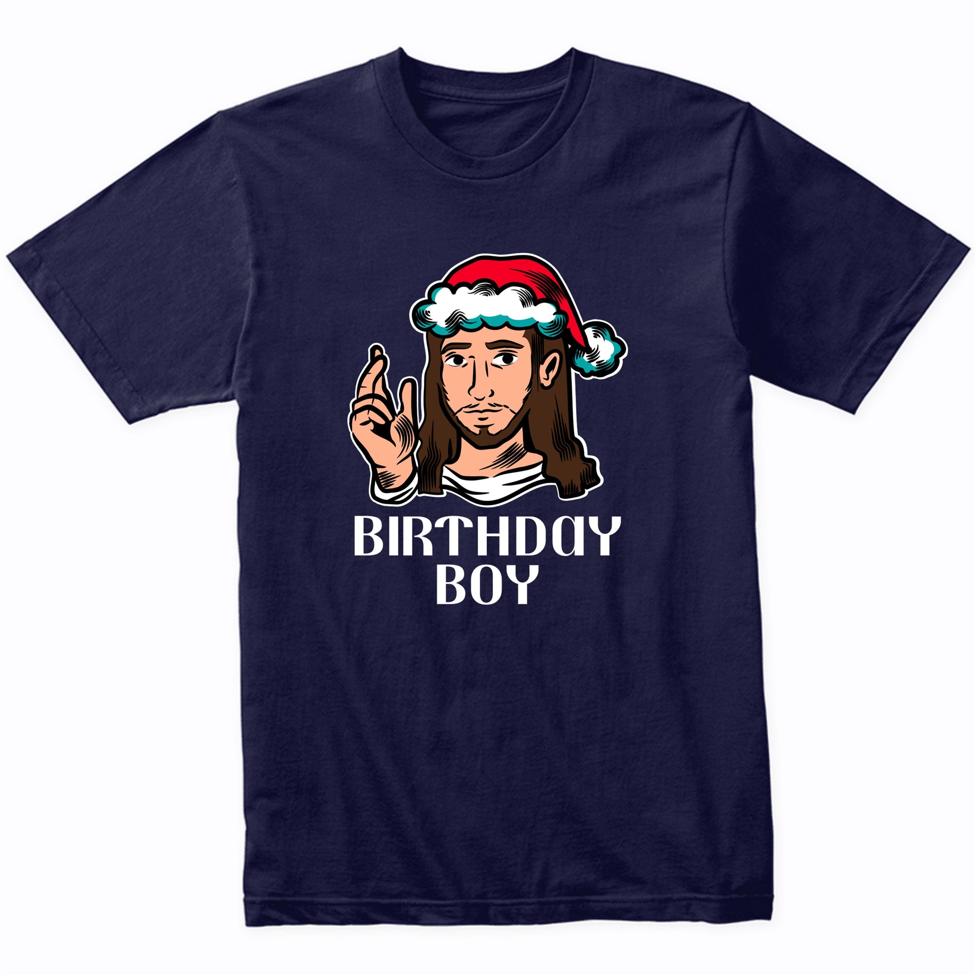 Birthday Boy Jesus Wearing Santa Hat Funny Christmas T-Shirt