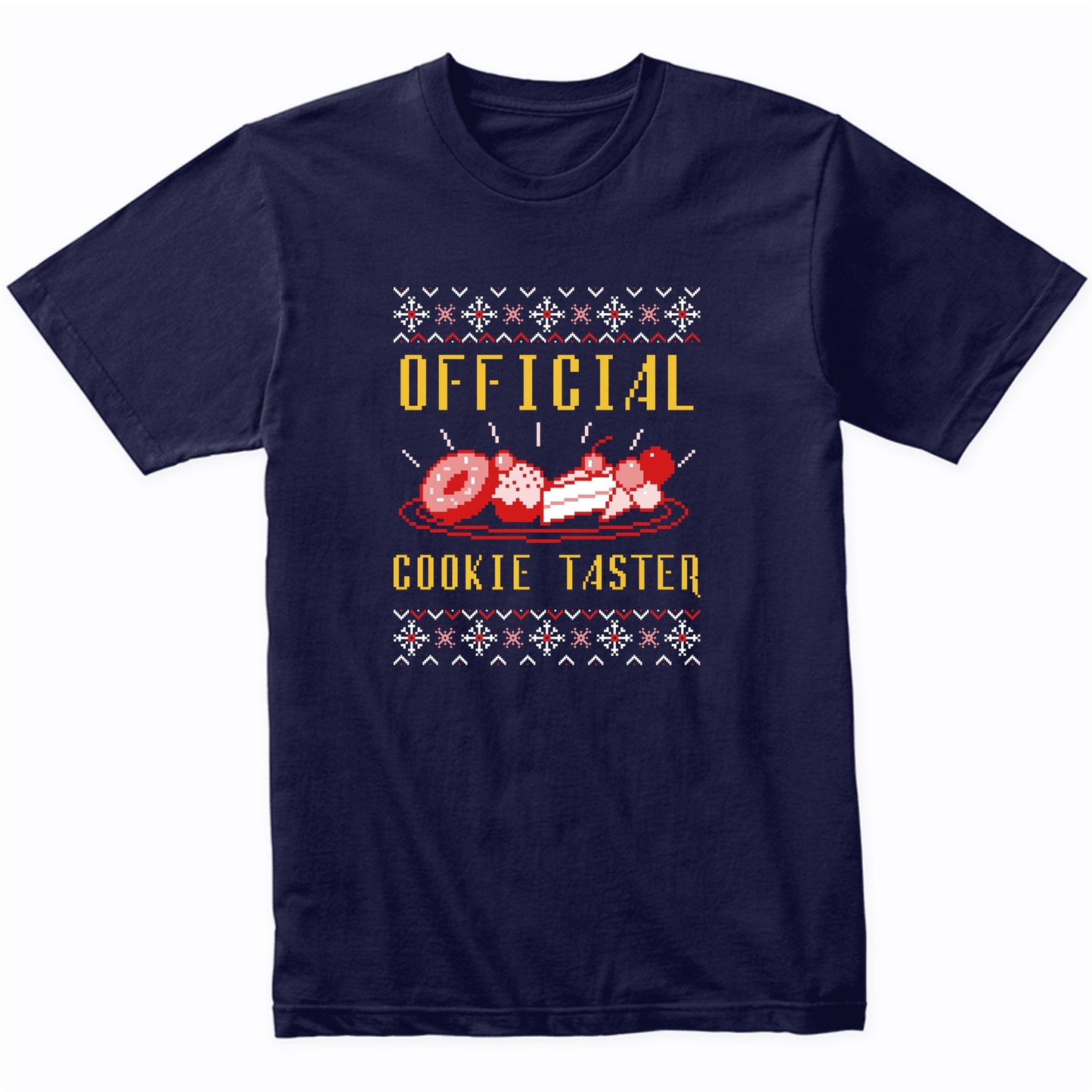 Official Cookie Taster Funny Ugly Christmas Sweater T-Shirt